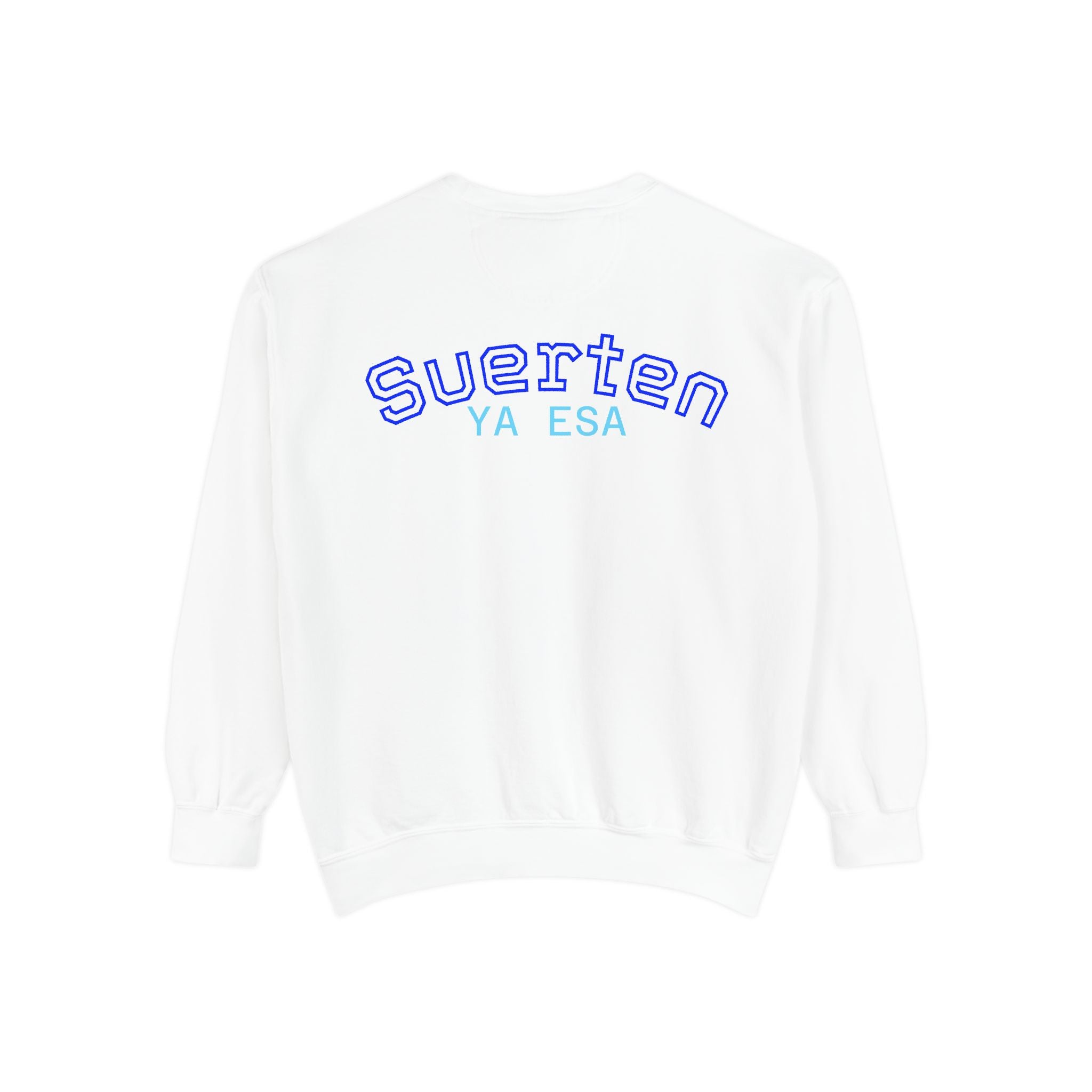 Mental Pazn Sweatshirt "Suerten Ya Esa" Spanish Graphic Crewneck