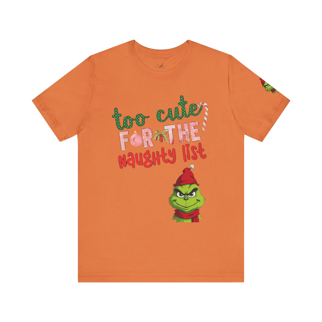 Christmas T-Shirts and Sweatshirts Collection Cute Grinch Holiday Tee 'Too Cute for the Naughty List' Unisex Jersey T-Shirt