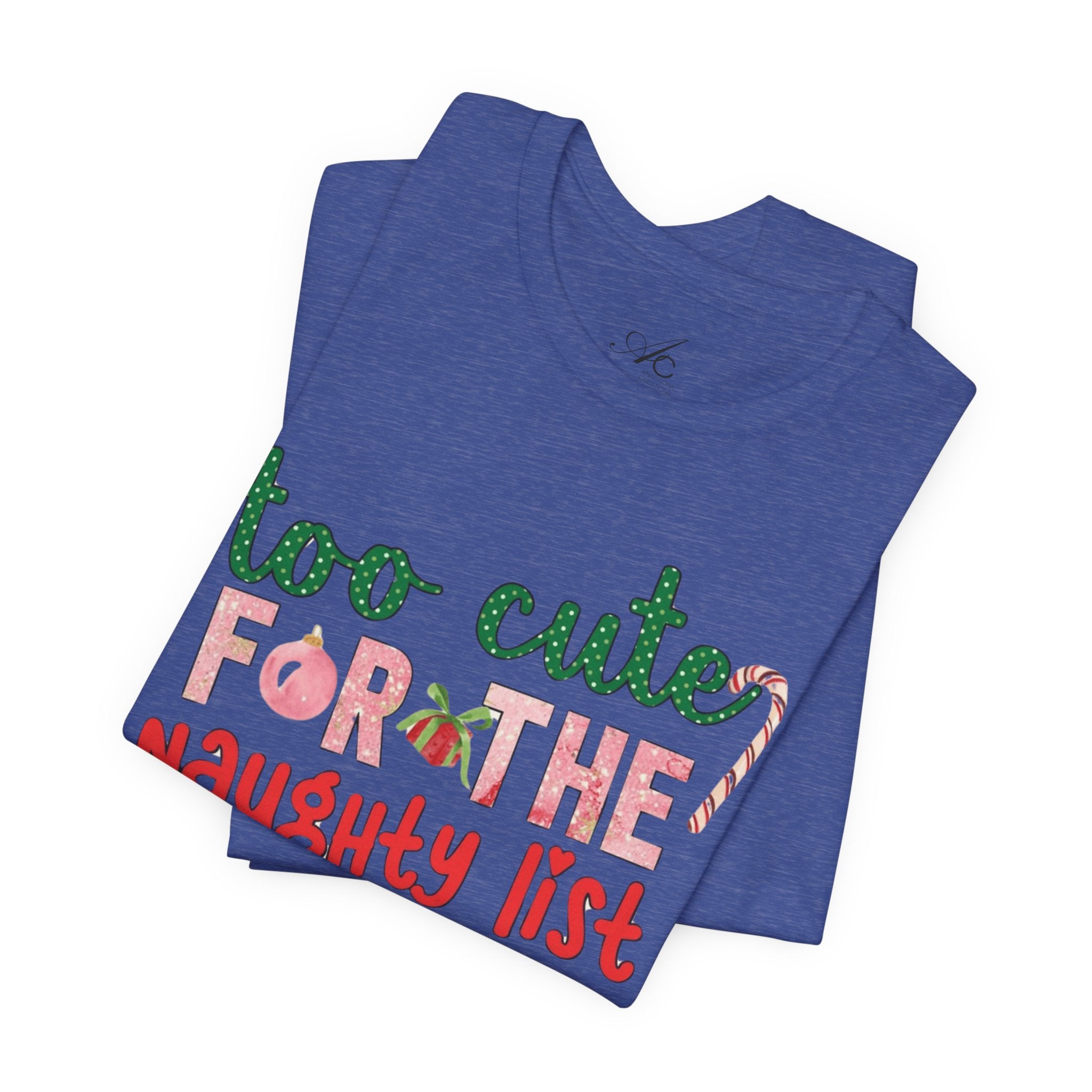 Christmas T-Shirts and Sweatshirts Collection Cute Grinch Holiday Tee 'Too Cute for the Naughty List' Unisex Jersey T-Shirt