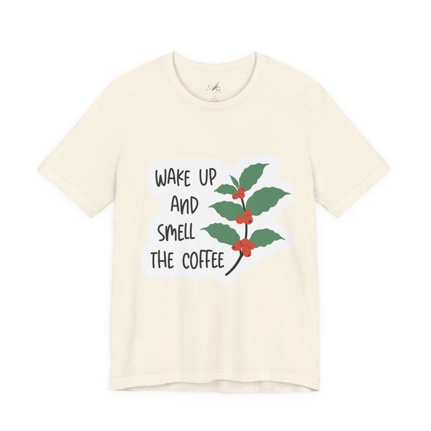 Wake Up and Smell the Coffee Tee  Coffee Plant Graphic T-Shirt