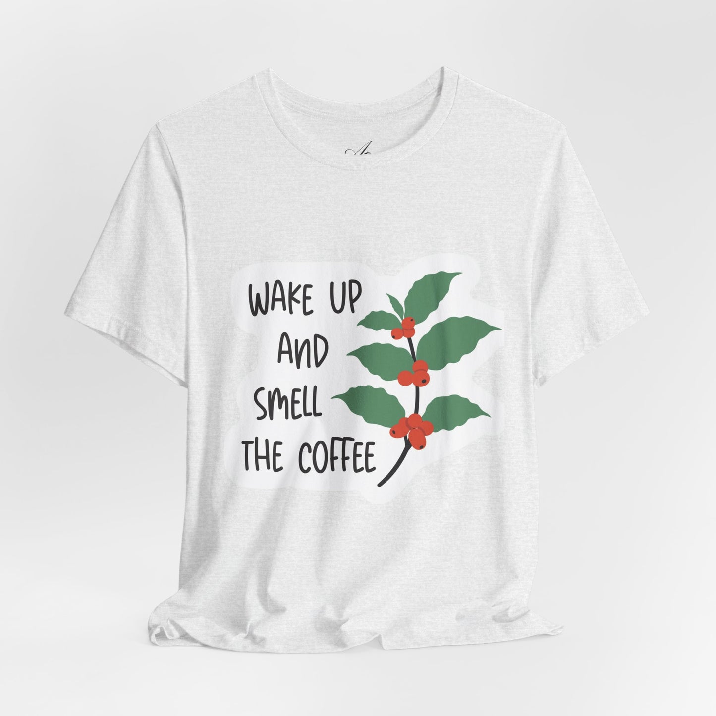 Wake Up and Smell the Coffee Tee  Coffee Plant Graphic T-Shirt