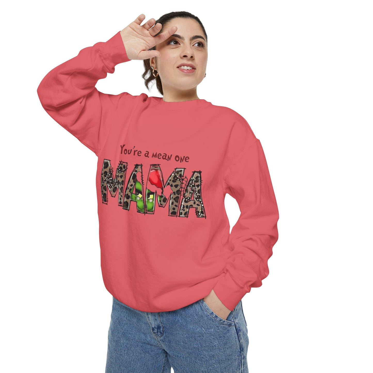 Christmas Tees & Sweatshirts with Festive Quotes Funny Mama Sweatshirt - You're a Mean One Design