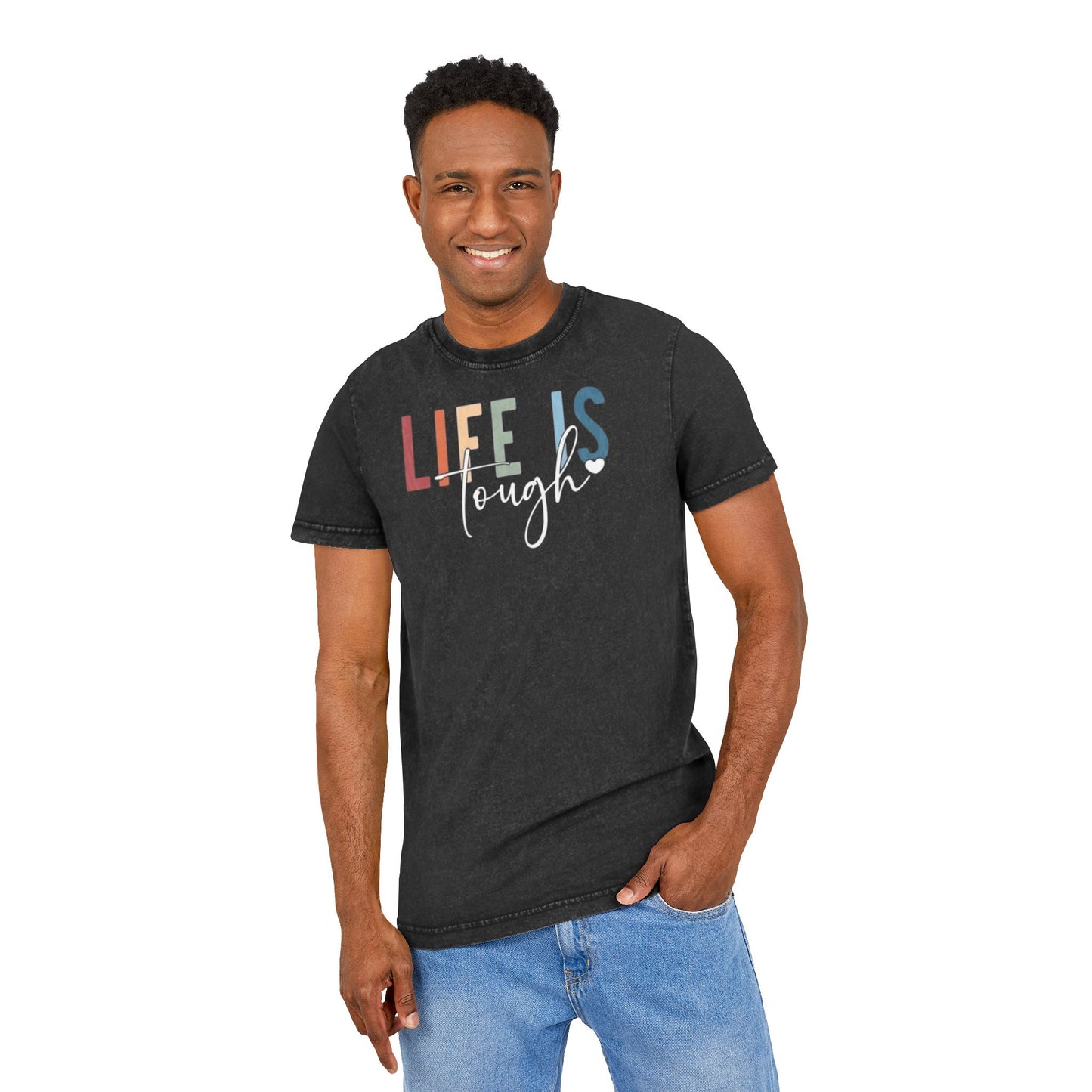Acid Wash Tee  "Life Is Tough" Inspirational Retro Graphic T-Shirt