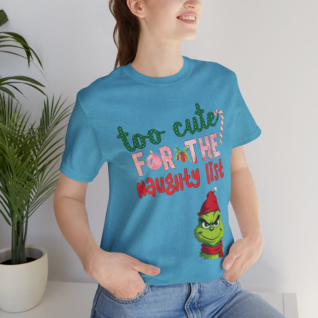 Christmas T-Shirts and Sweatshirts Collection Cute Grinch Holiday Tee 'Too Cute for the Naughty List' Unisex Jersey T-Shirt