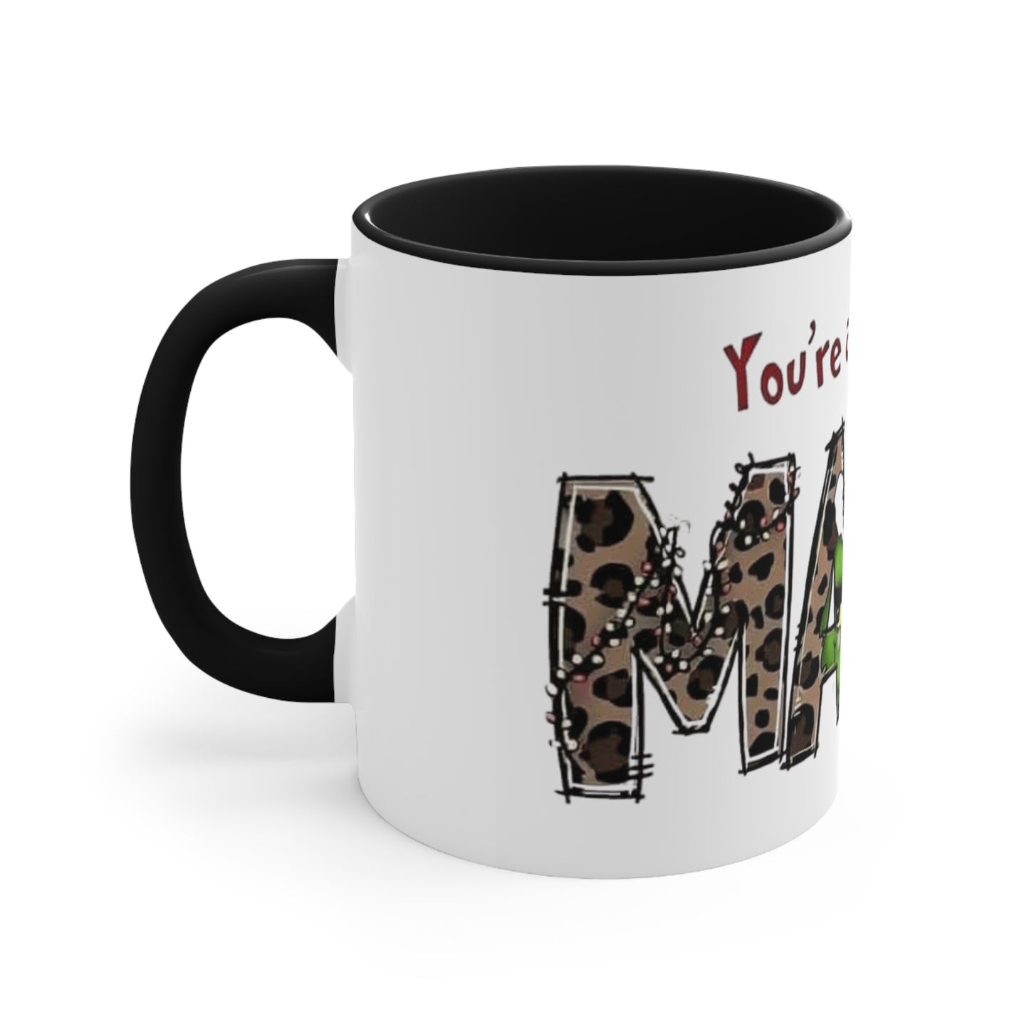 Grinch-Themed Accent Mug - "You're a Mean One, MAM" Holiday Coffee Cup Holiday Coffee Cups with Festive Quotes & Designs