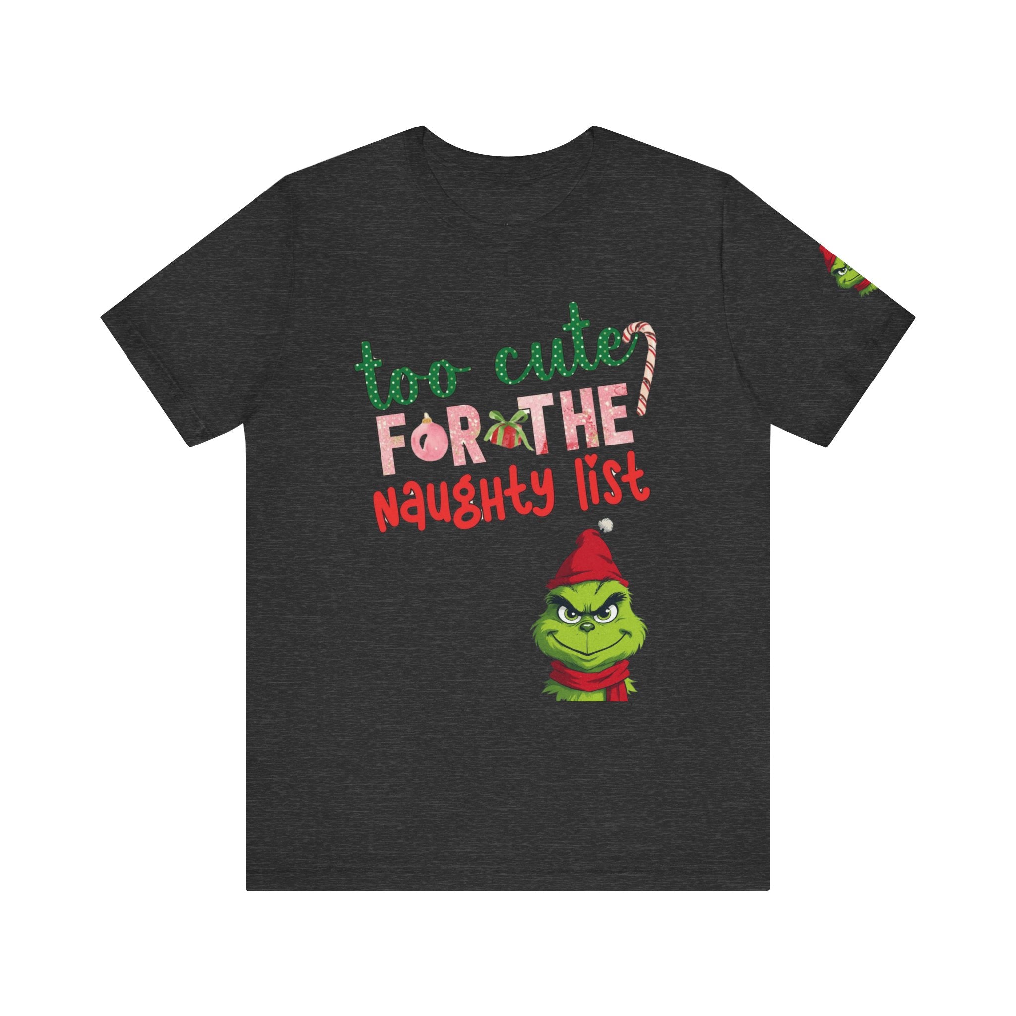 Christmas T-Shirts and Sweatshirts Collection Cute Grinch Holiday Tee 'Too Cute for the Naughty List' Unisex Jersey T-Shirt