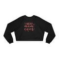 Best Mom Ever Cropped Sweatshirt  Mother's Day Cozy Pullover