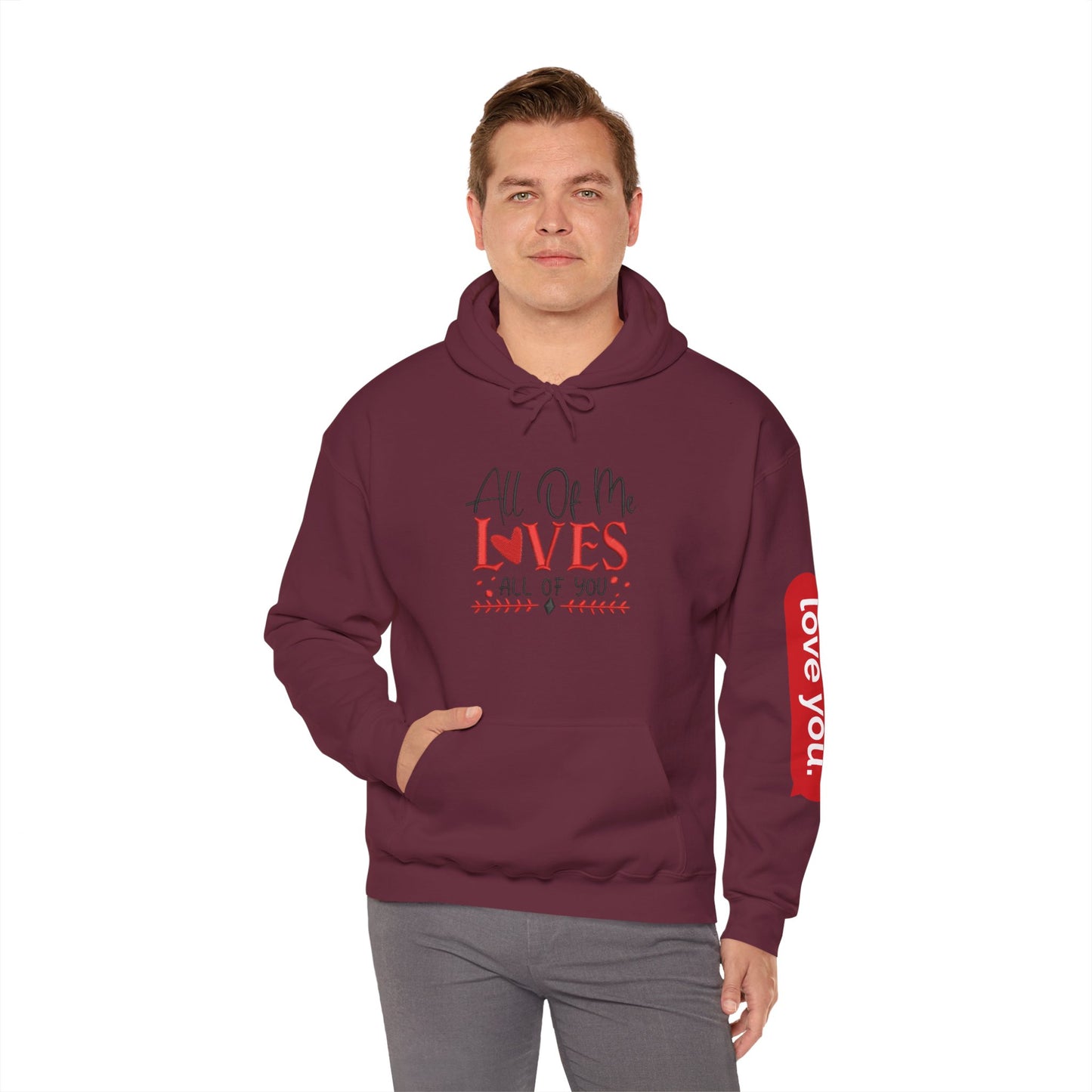 All Of Me Loves All Of You Hoodie  Romantic Valentine’s Day Pullover
