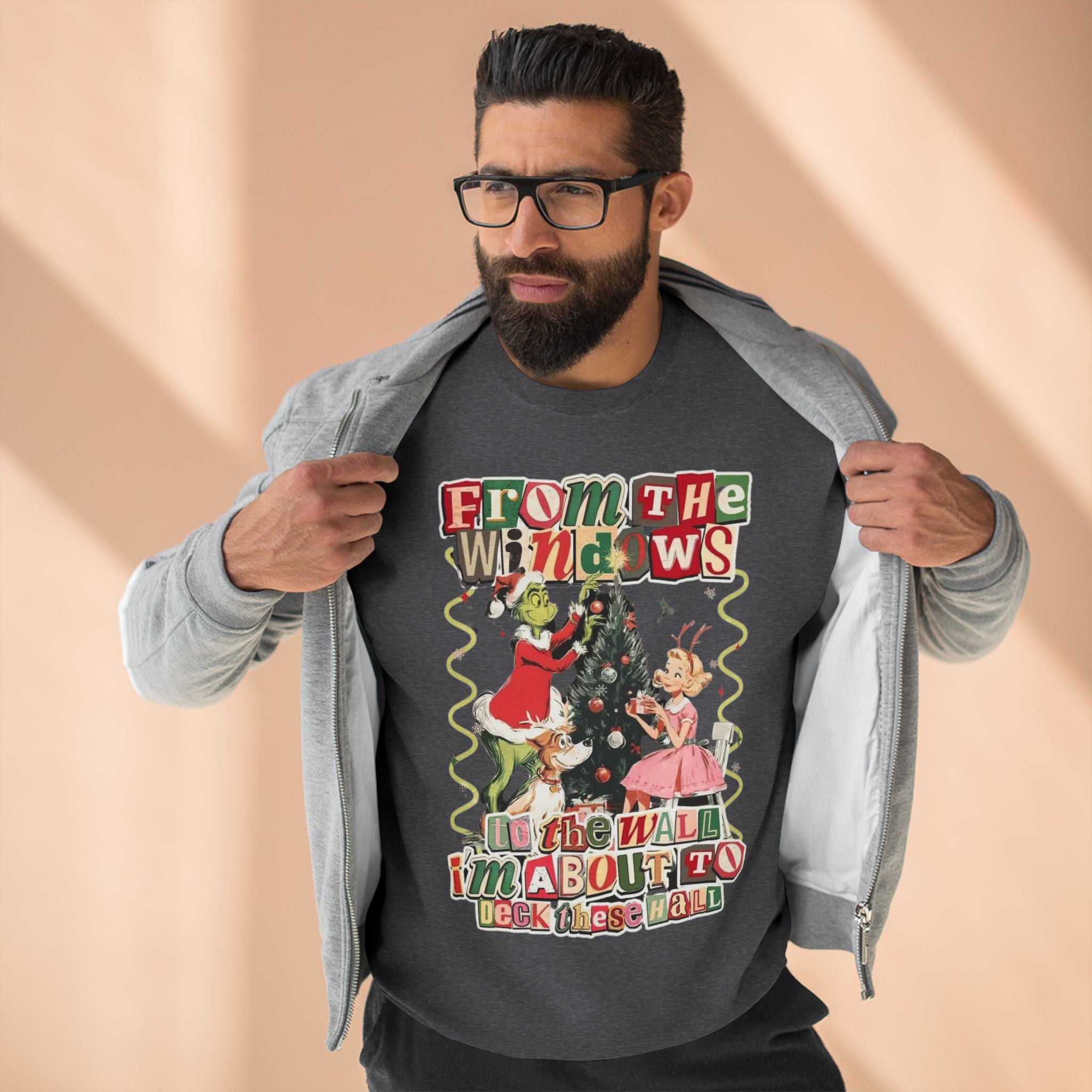 Christmas Sweatshirt — "From the Windows to the Wall I'm About to Deck the Halls" Holiday Crewneck