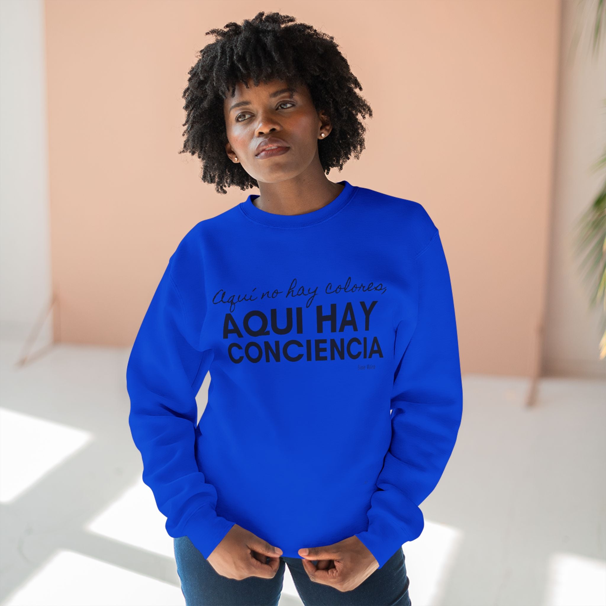 Sweatshirt  “Aquí Hay Conciencia” Spanish Statement Crewneck (Eliezer Molina)