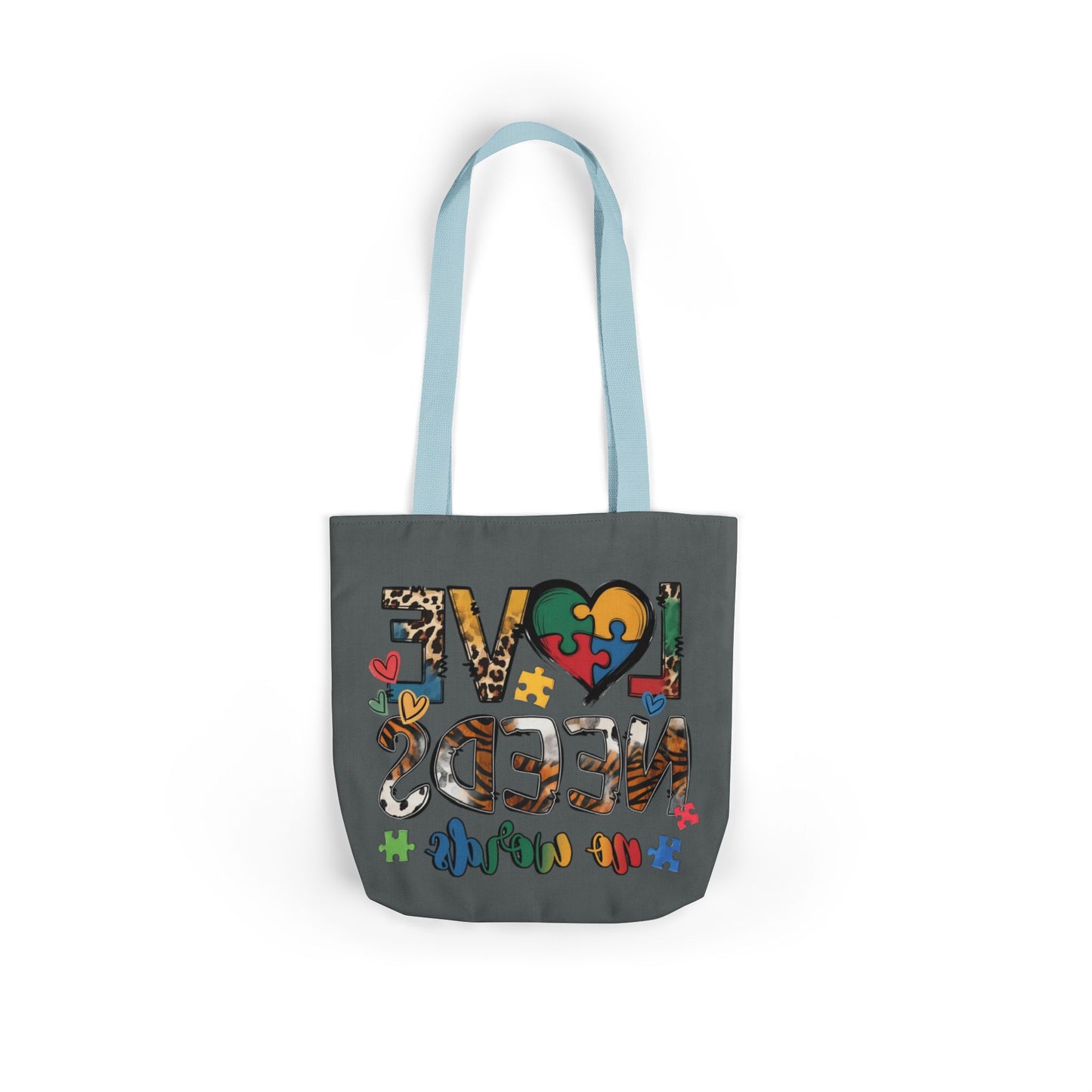 Colorful Love Needs Tote Bag