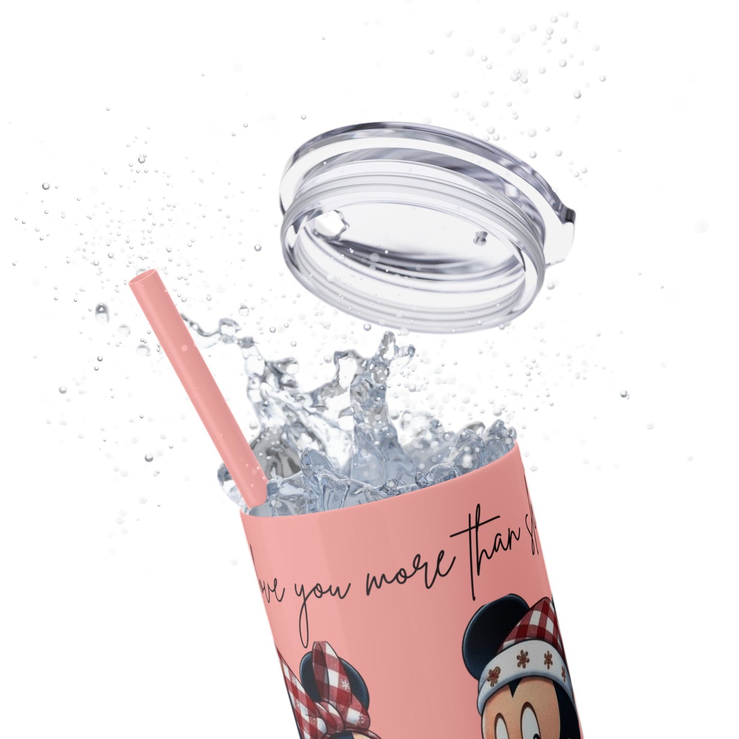 I Love You More Than Travel Tumbler — 20oz Skinny Cup with Straw