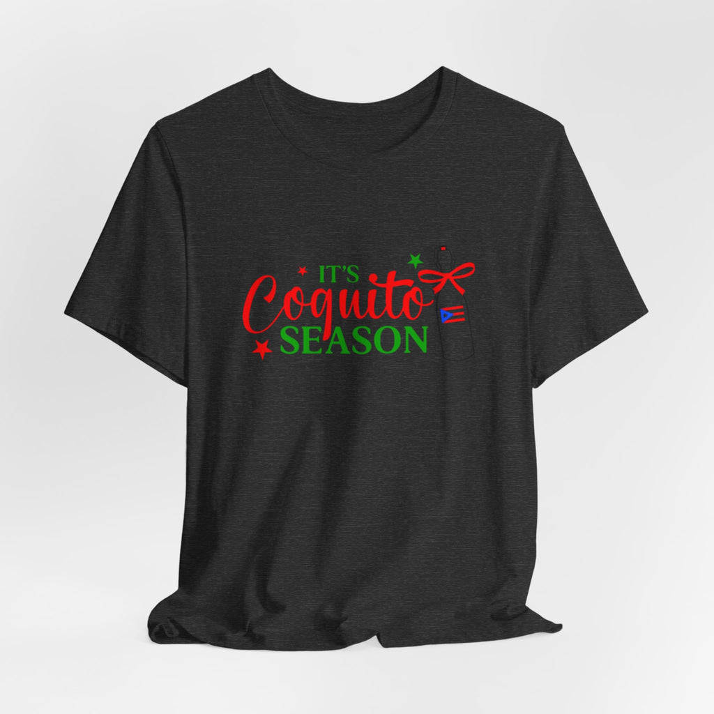 It's Coquito Season T-Shirt - Christmas Puerto Rican Holiday Cocktail Tee