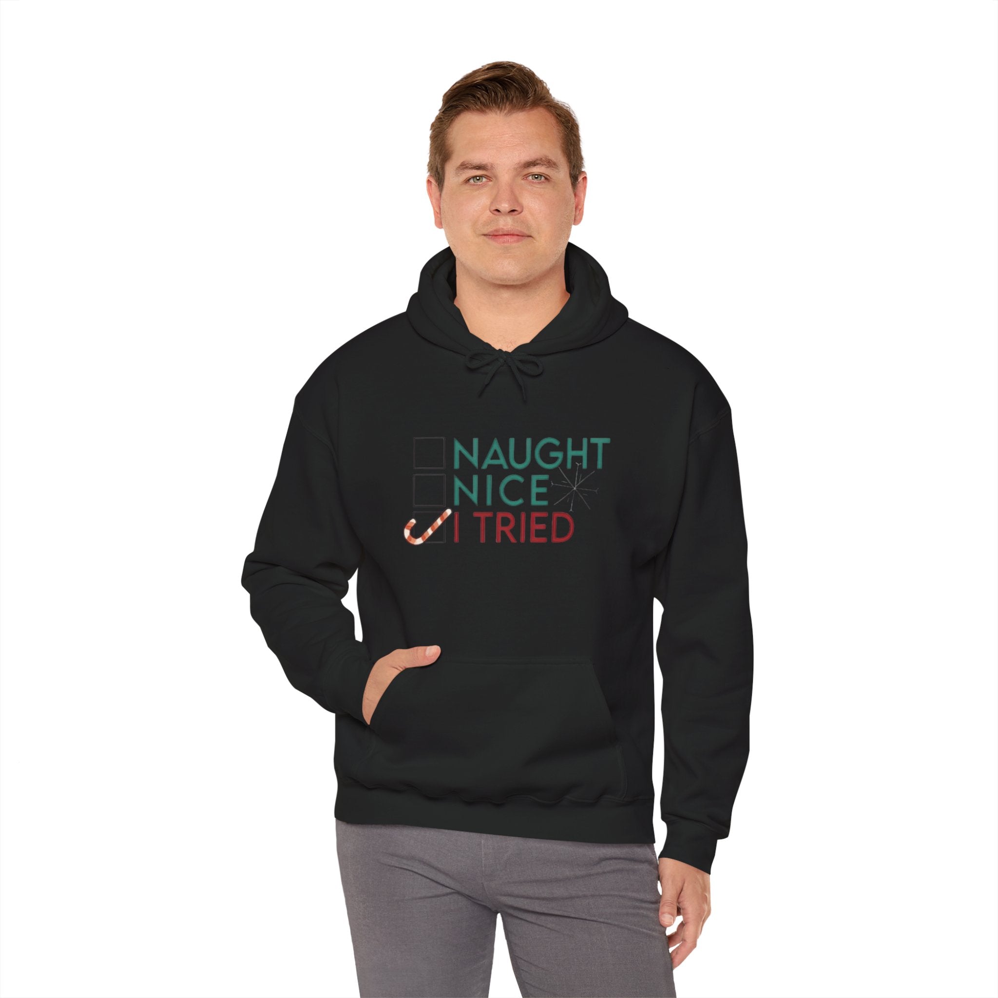 Holiday Hoodie — "Naughty, Nice, I Tried" Funny Christmas Sweatshirt