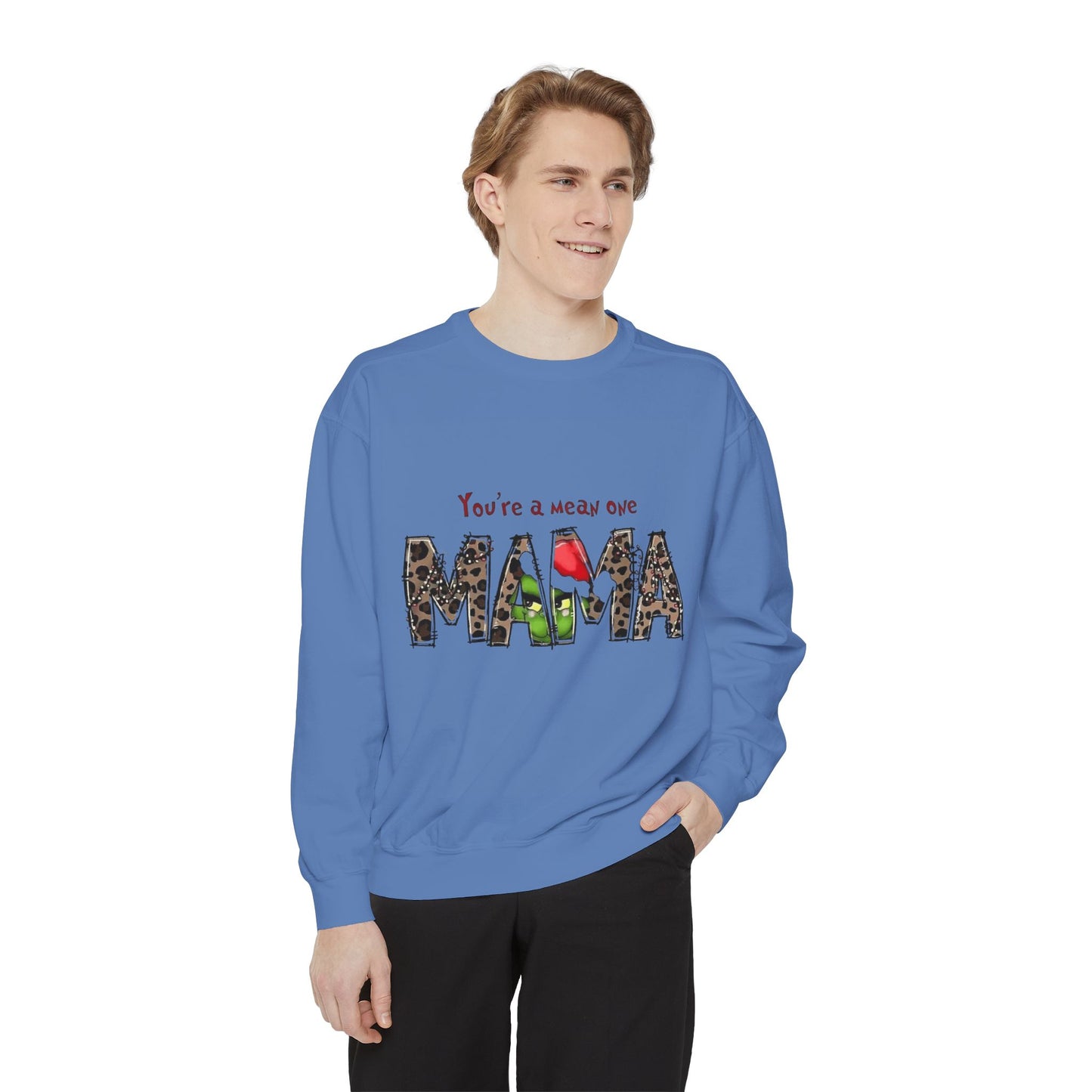 Christmas Tees & Sweatshirts with Festive Quotes Funny Mama Sweatshirt - You're a Mean One Design