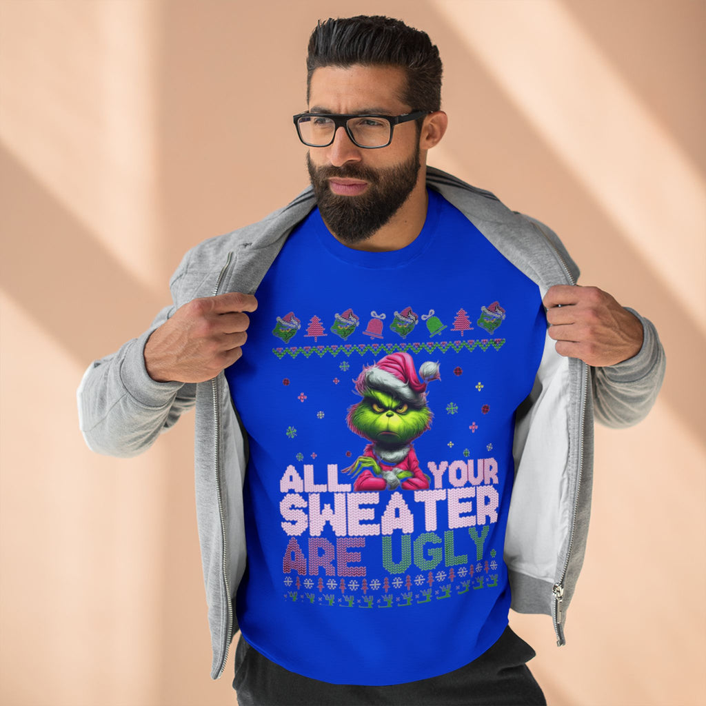 Grinch 'All Your Sweaters Are Ugly' Christmas Sweatshirt Cartoon Christmas T-shirts and Sweaters