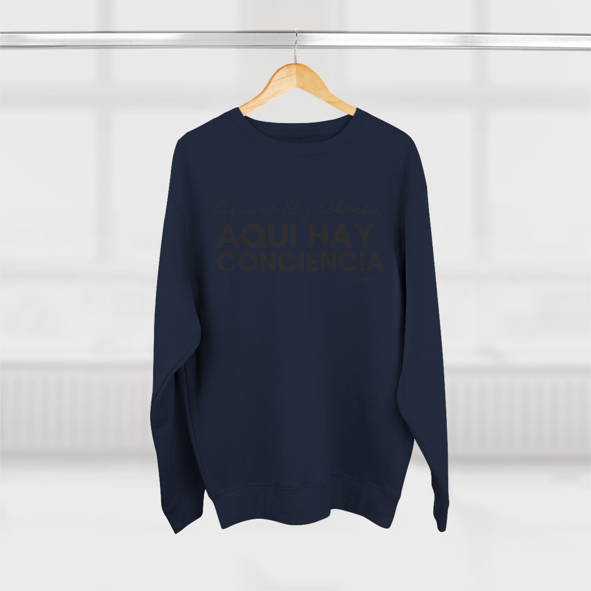 Sweatshirt  “Aquí Hay Conciencia” Spanish Statement Crewneck (Eliezer Molina)