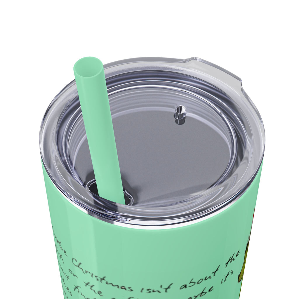 Grinch Christmas Skinny Tumbler with Straw — Dr. Seuss Holiday Quote Design, 20oz Christmas Mugs Collection