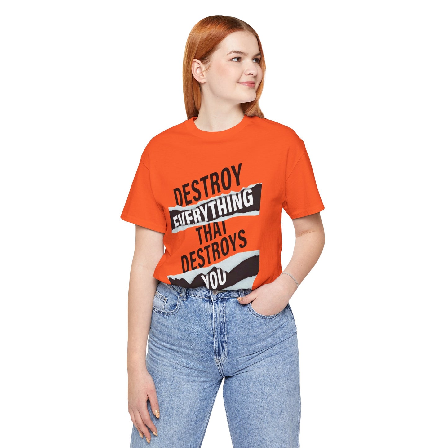 Destroy Everything That Destroys You T-Shirt  Bold Typographic Graphic Tee