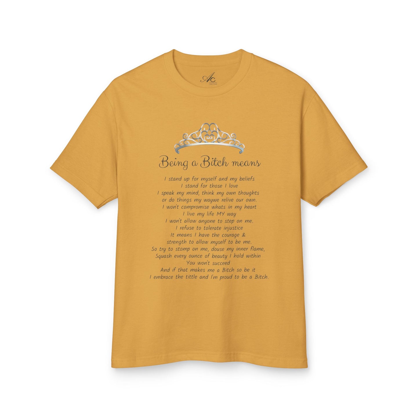 Statement Tee  "Being a Bitch Means" Script Poem Cotton T‑Shirt