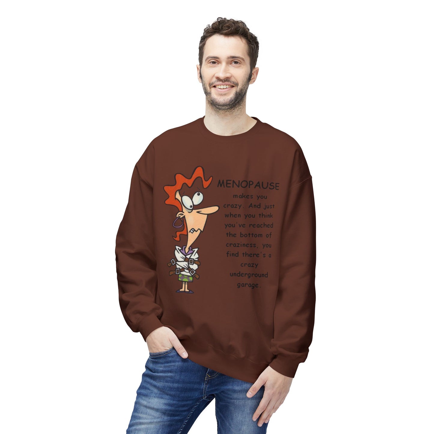Menopause Funny Crewneck Sweatshirt Humorous Menopause Quote Pullover