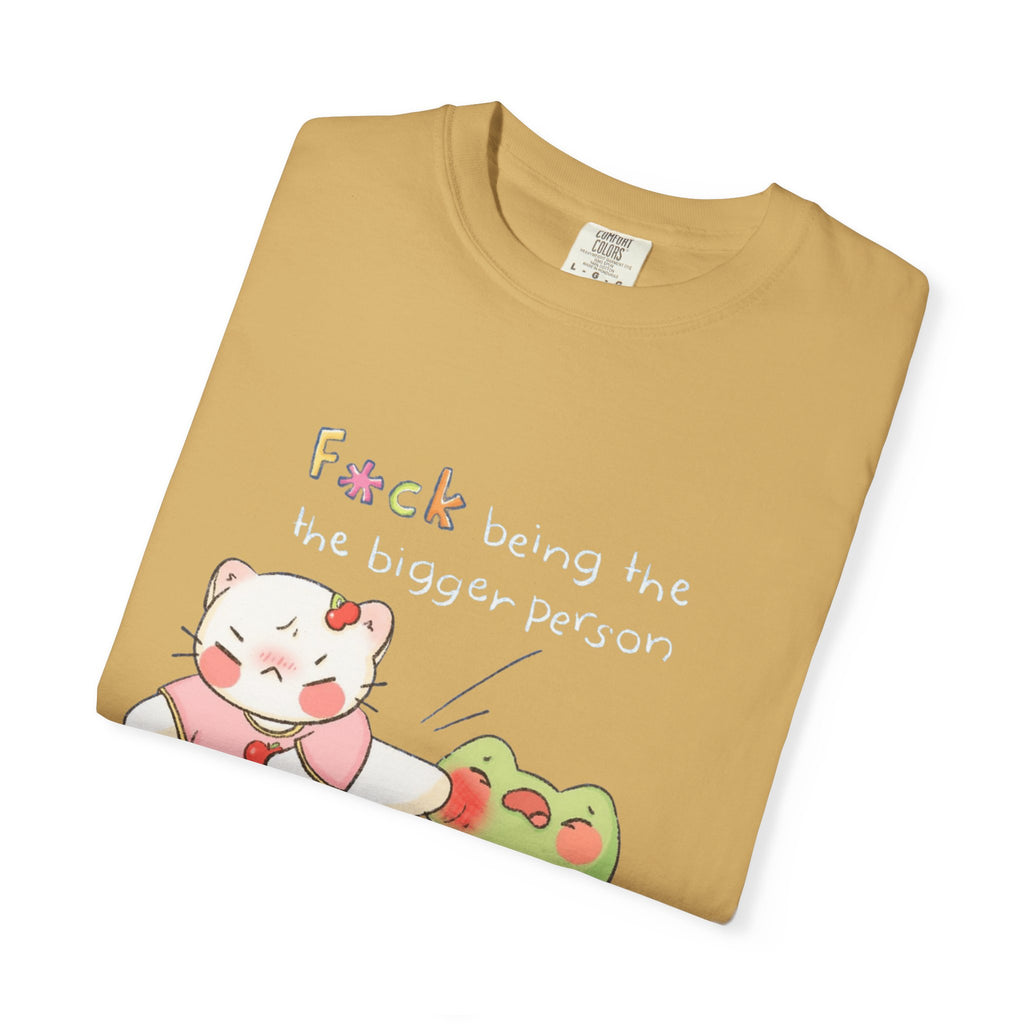 Graphic T-Shirt  Cute Kicking Cat & Frog with 'F*ck Being The Bigger Person' Slogan
