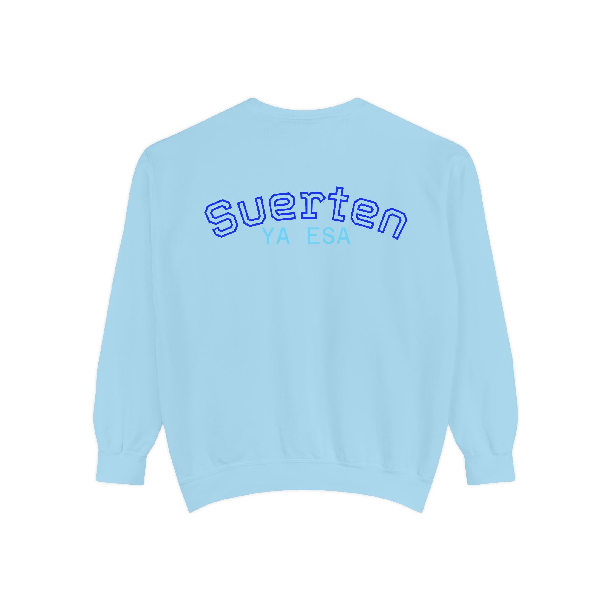 Mental Pazn Sweatshirt "Suerten Ya Esa" Spanish Graphic Crewneck