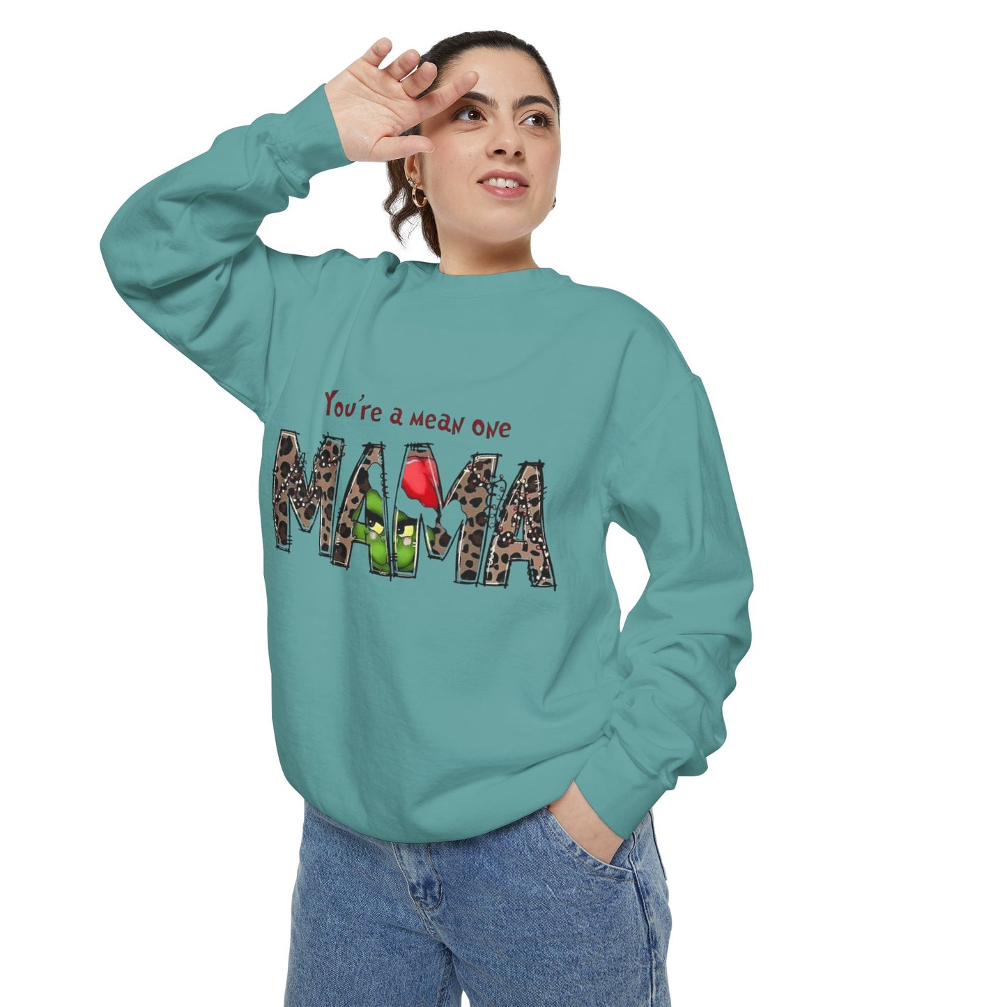 Christmas Tees & Sweatshirts with Festive Quotes Funny Mama Sweatshirt - You're a Mean One Design