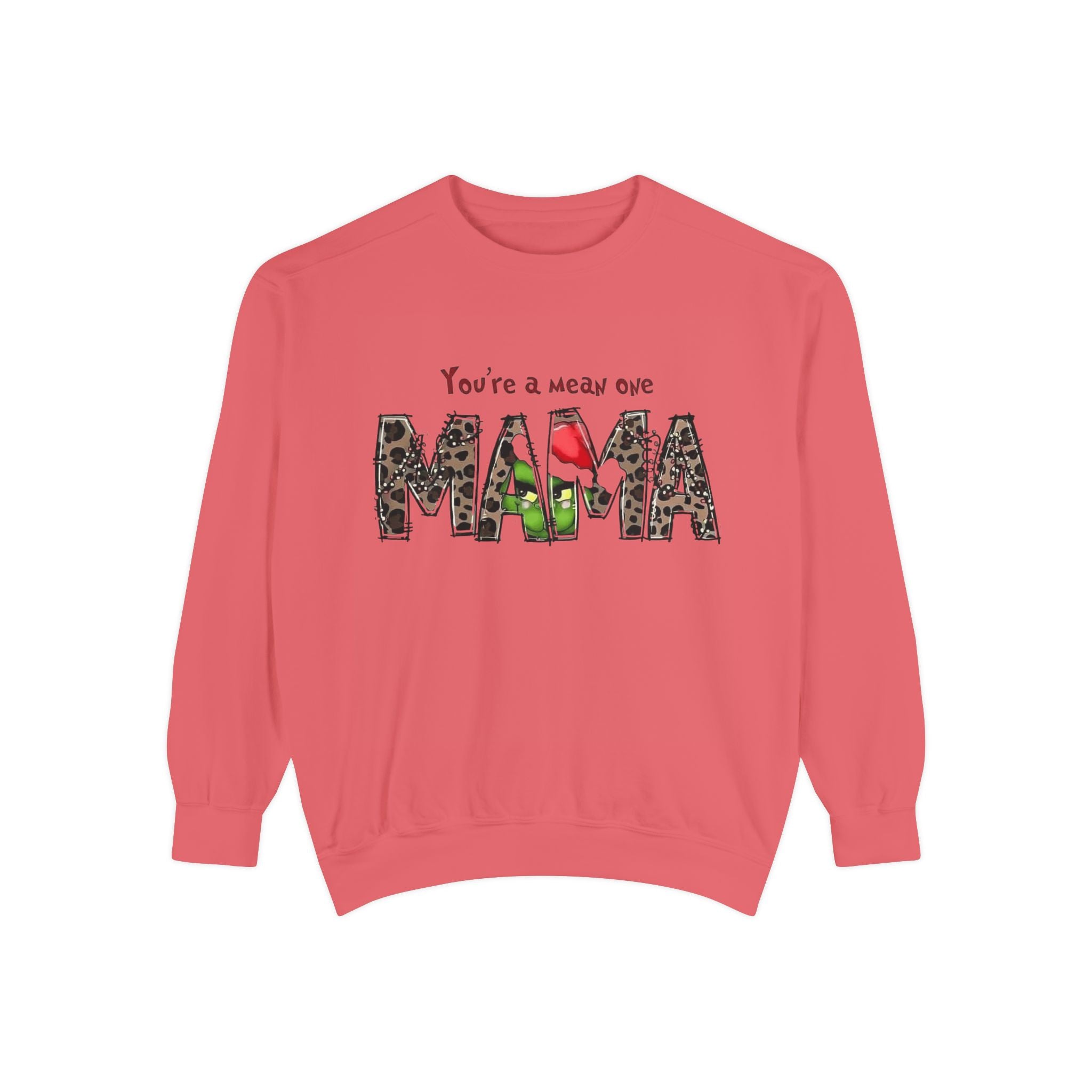 Holiday Mama Sweatshirt - You're a Mean One Design