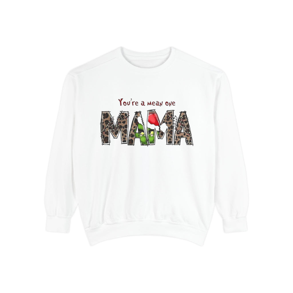 Holiday Mama Sweatshirt - You're a Mean One Design