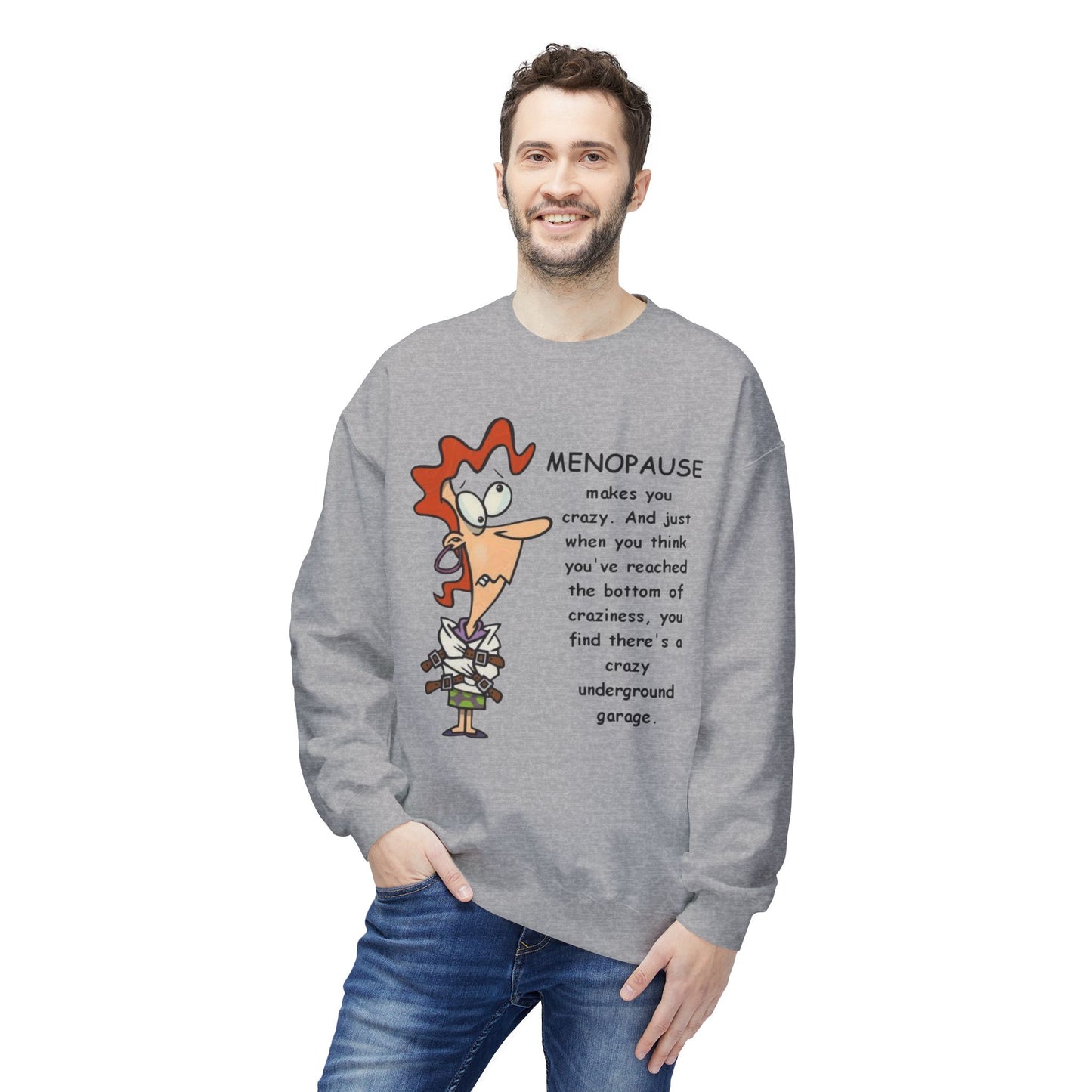 Menopause Funny Crewneck Sweatshirt Humorous Menopause Quote Pullover