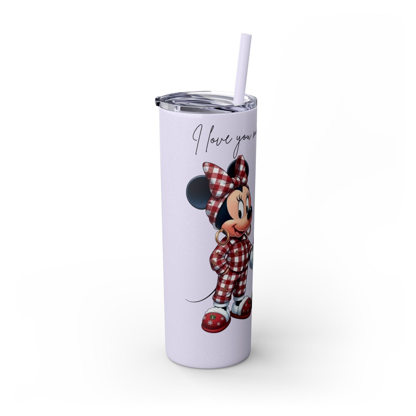 I Love You More Than Travel Tumbler — 20oz Skinny Cup with Straw