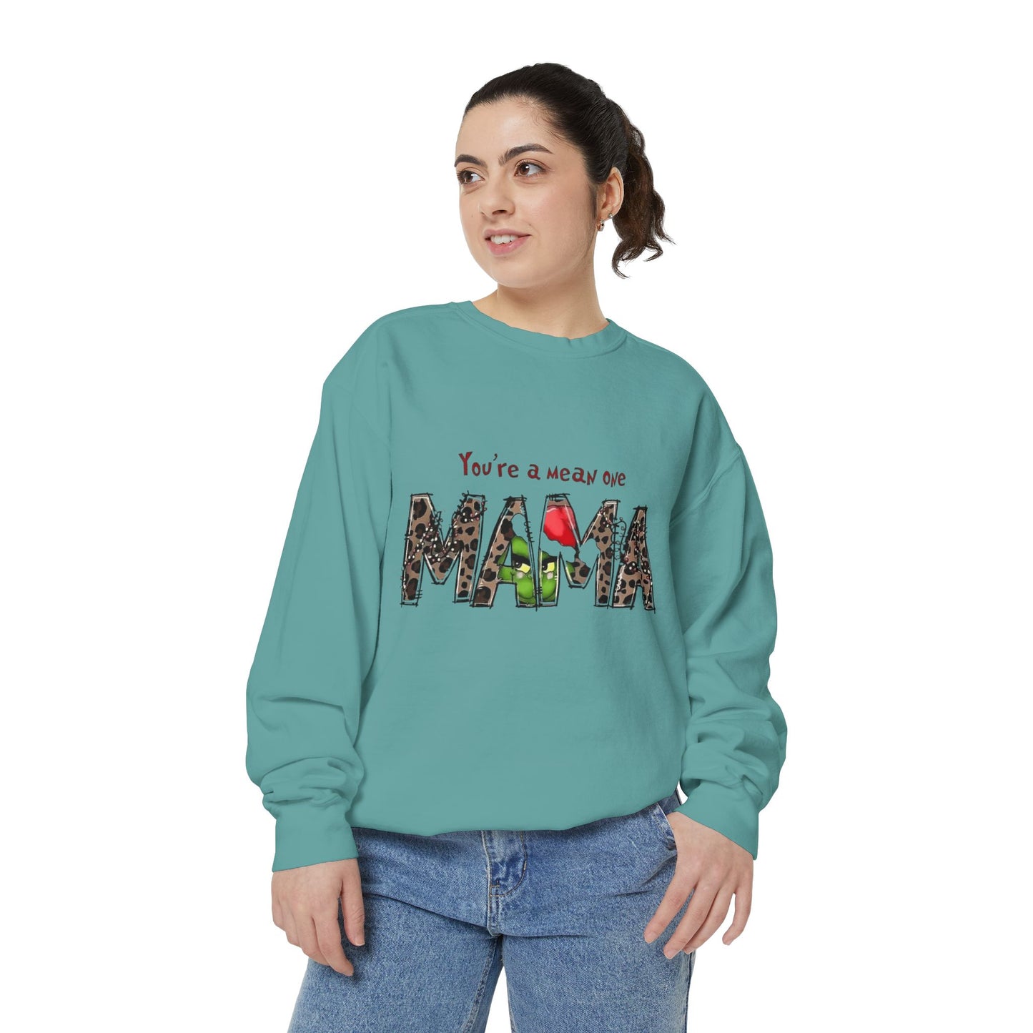 Christmas Tees & Sweatshirts with Festive Quotes Funny Mama Sweatshirt - You're a Mean One Design