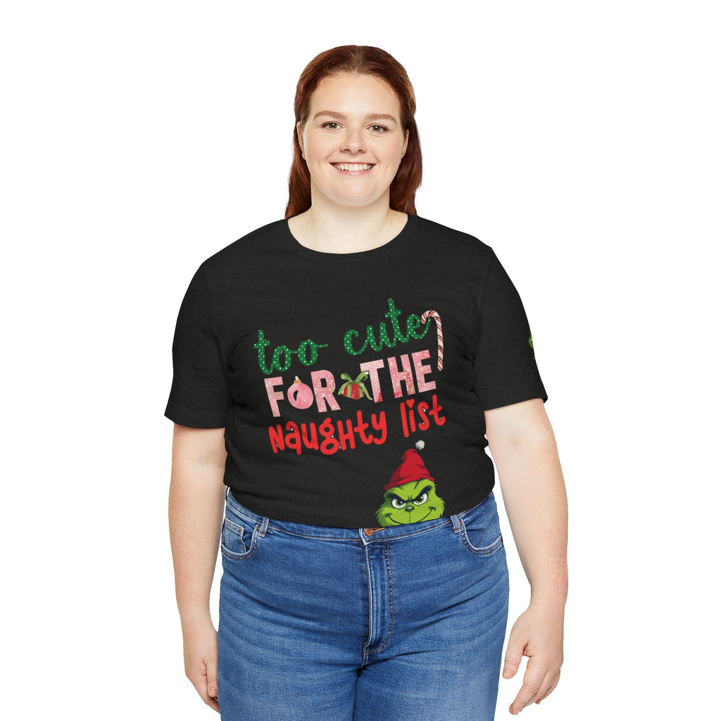 Christmas T-Shirts and Sweatshirts Collection Cute Grinch Holiday Tee 'Too Cute for the Naughty List' Unisex Jersey T-Shirt