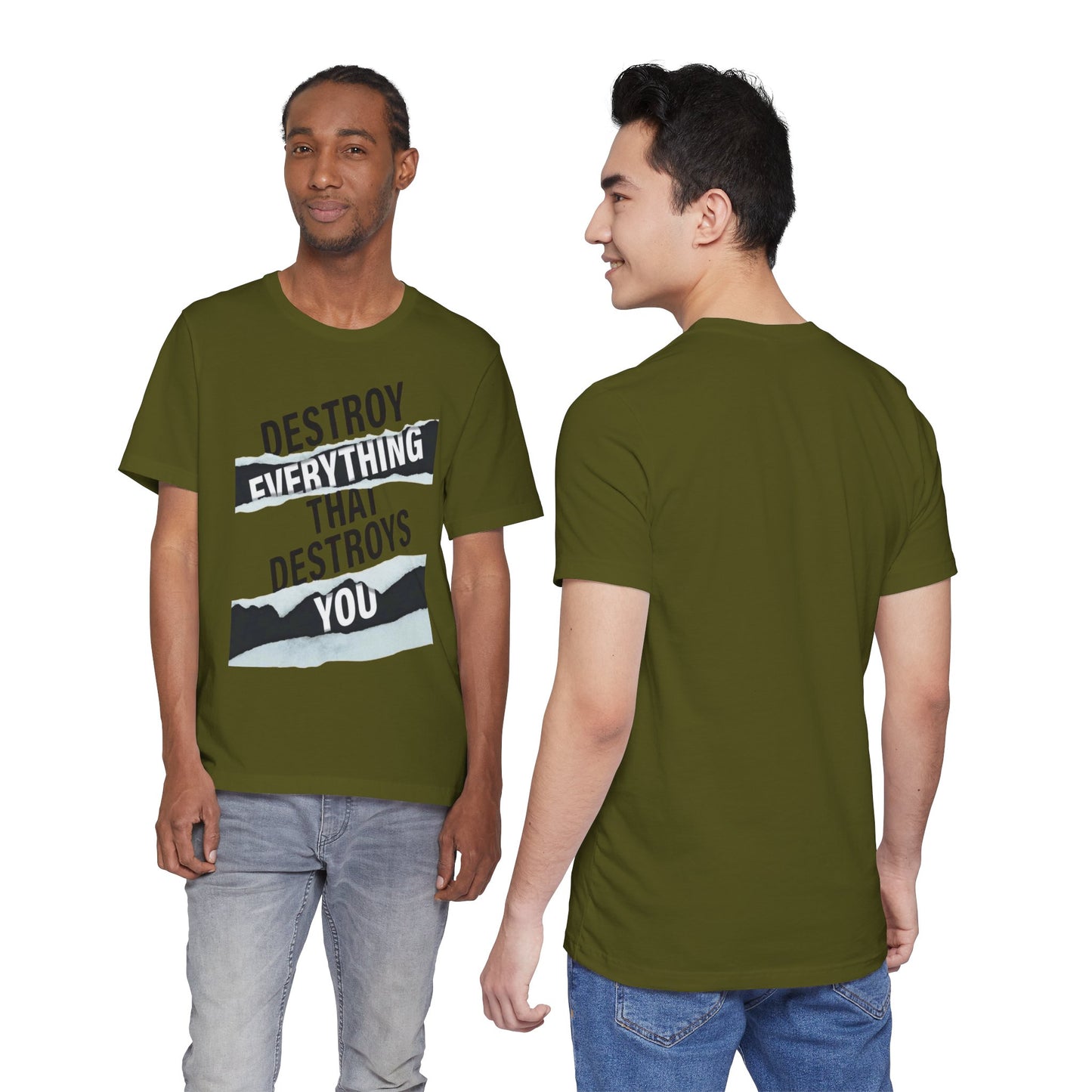 Destroy Everything That Destroys You T-Shirt  Bold Typographic Graphic Tee