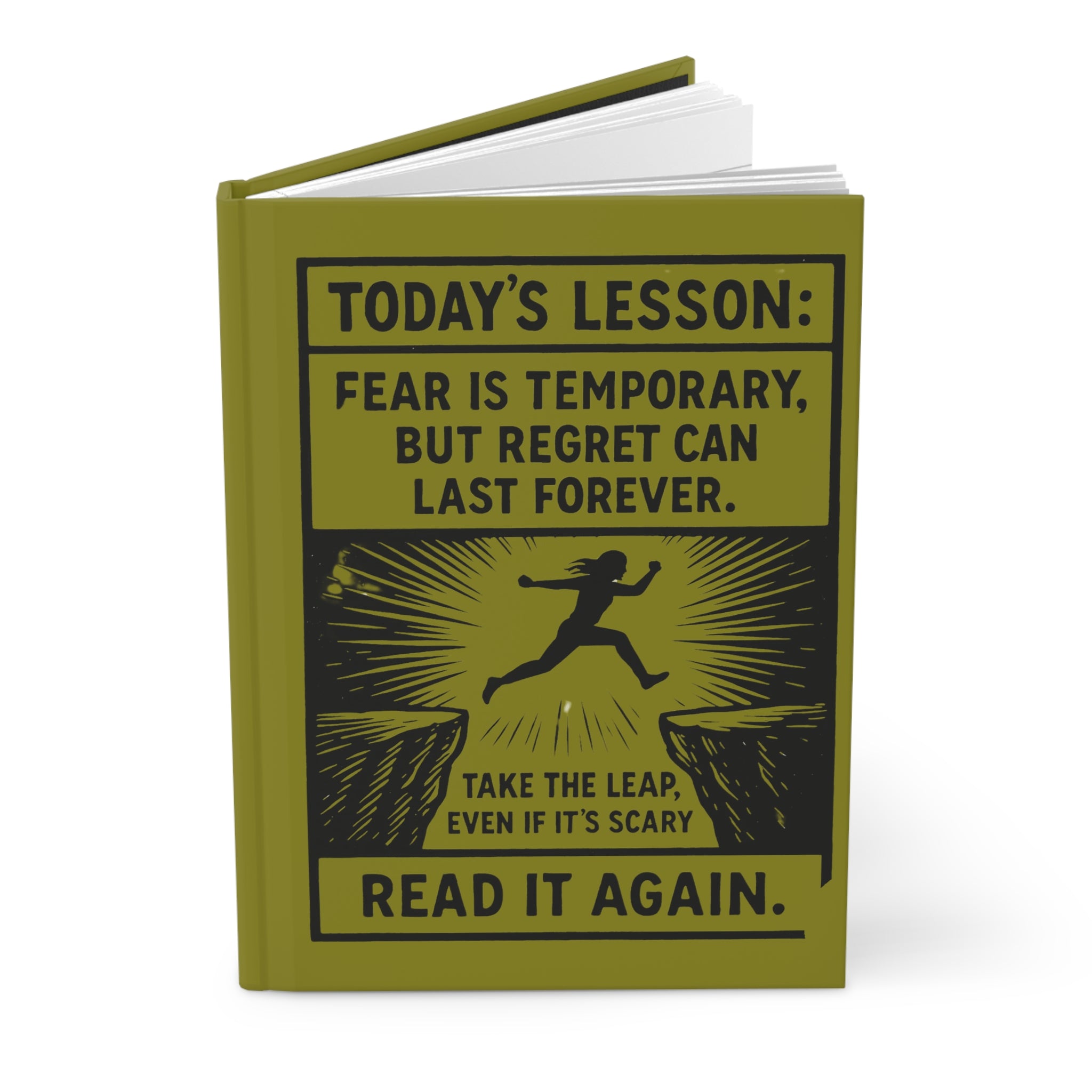 Hardcover Journal — Motivational 'Today's Lesson: Fear is Temporary, Regret Can Last Forever'