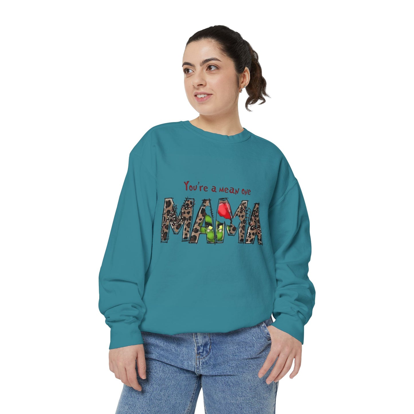 Christmas Tees & Sweatshirts with Festive Quotes Funny Mama Sweatshirt - You're a Mean One Design
