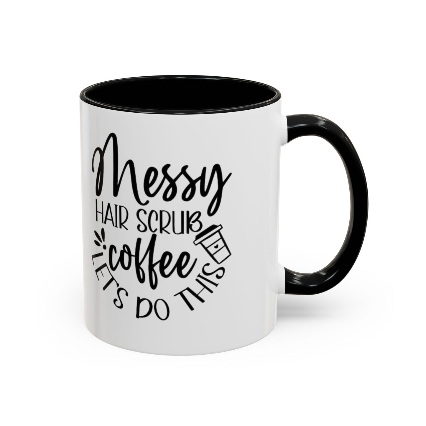 Messy Hair Coffee Mug  Fun & Quirky Gift for Coffee Lovers Motivational Coffee Cup  Positive Morning Gift