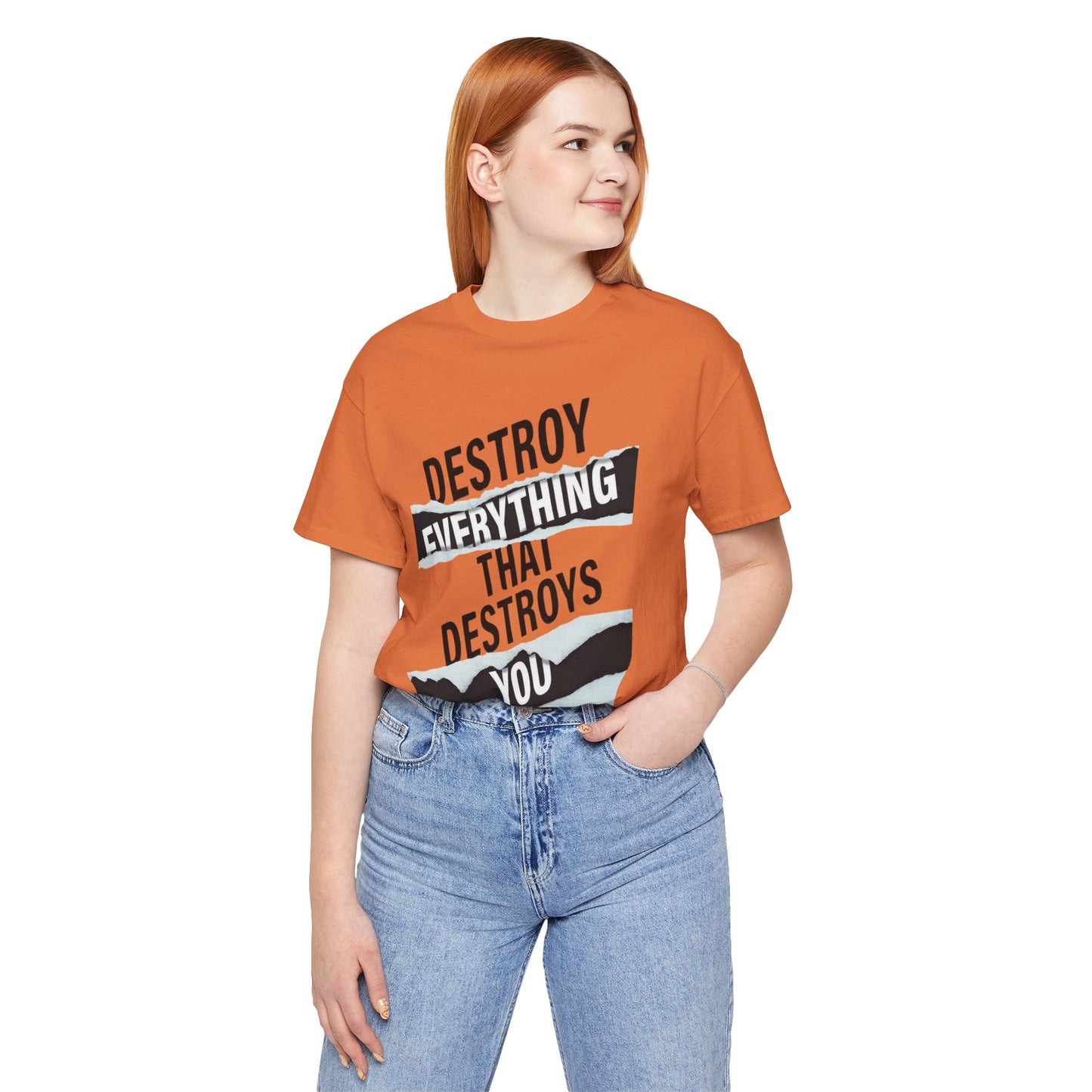 Destroy Everything That Destroys You T-Shirt  Bold Typographic Graphic Tee