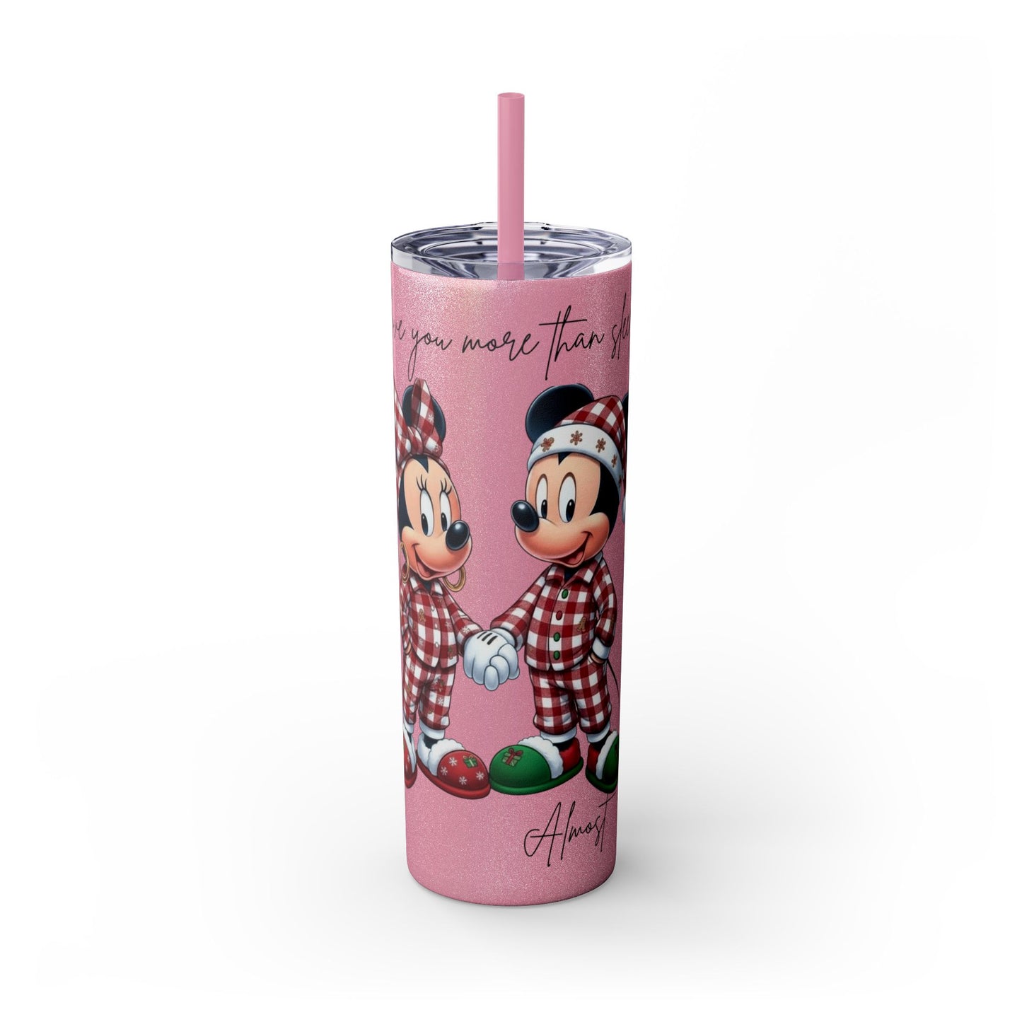 I Love You More Than Travel Tumbler — 20oz Skinny Cup with Straw