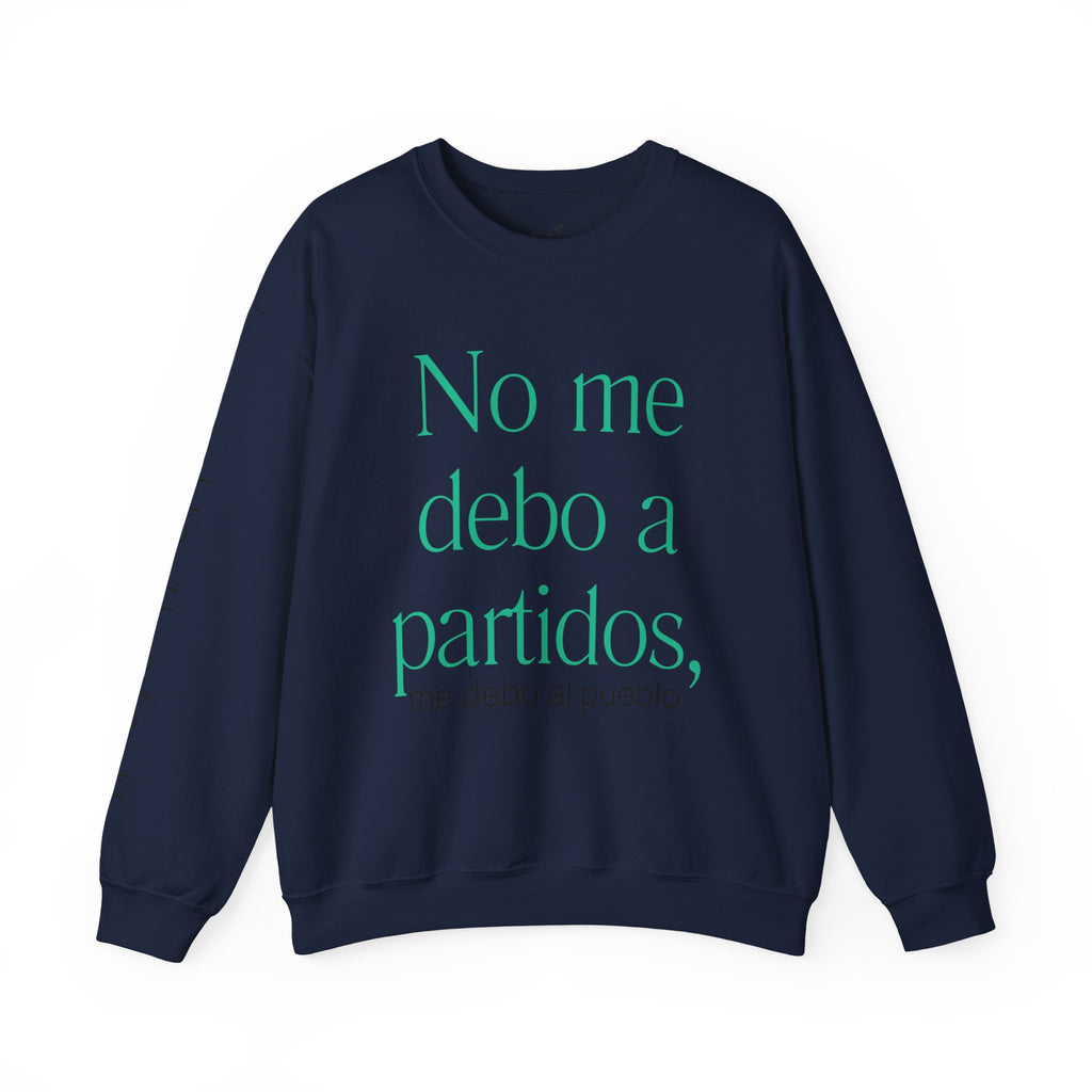 Crewneck Sweatshirt  “No me debo a partidos, me debo al pueblo” Spanish Political Statement
