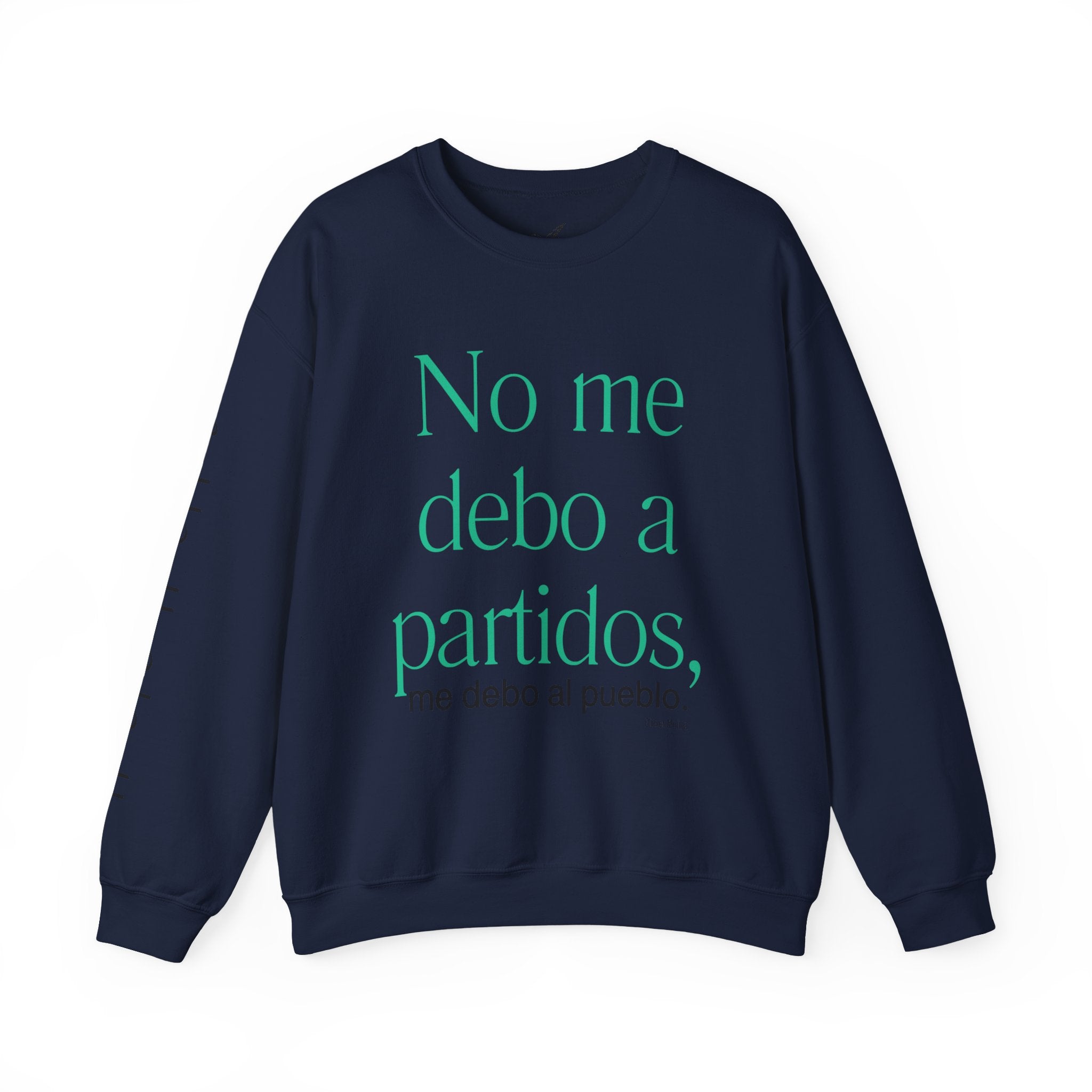 Crewneck Sweatshirt  “No me debo a partidos, me debo al pueblo” Spanish Political Statement