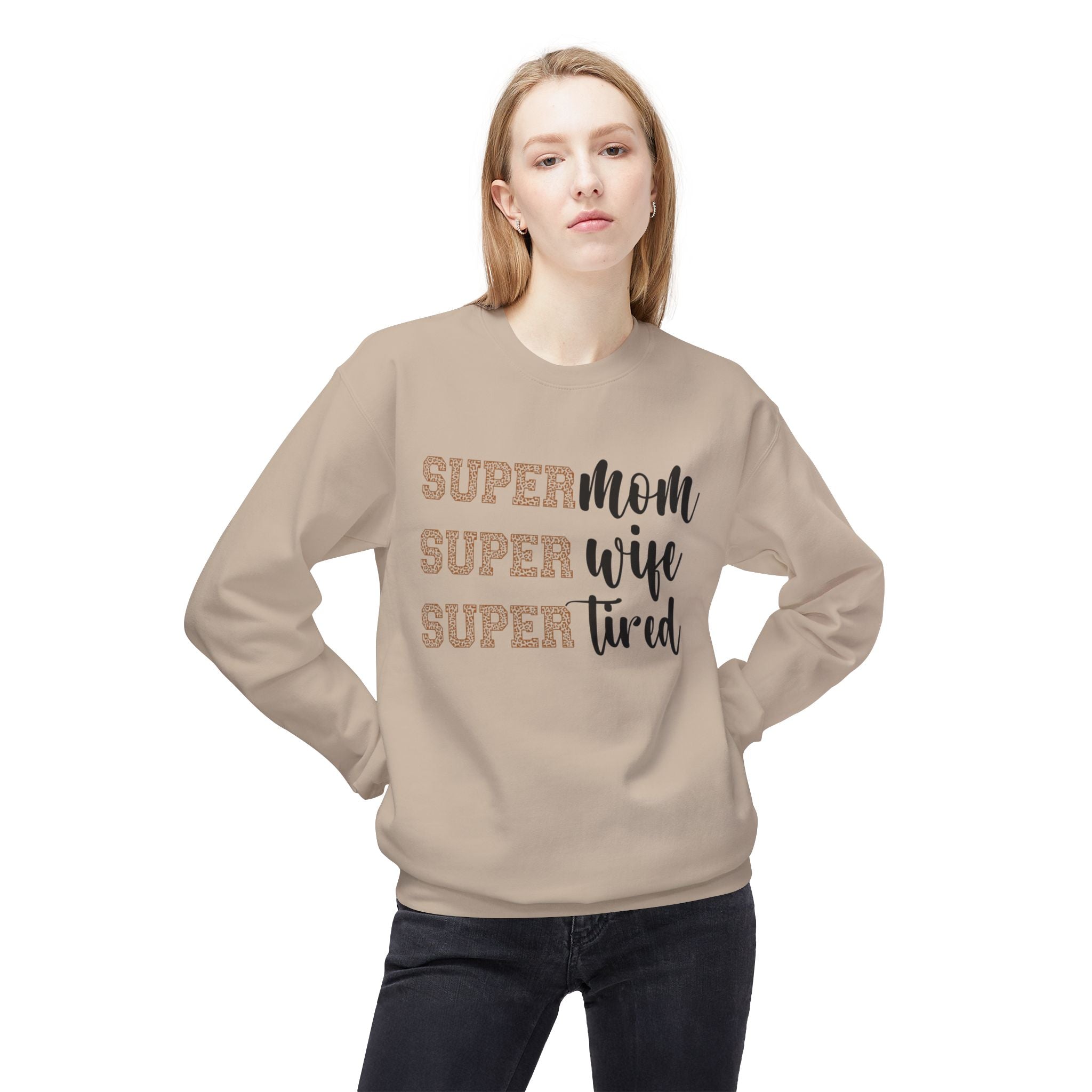 Super Mom, Super Wife, Super Tired" Crewneck Sweatshirt
