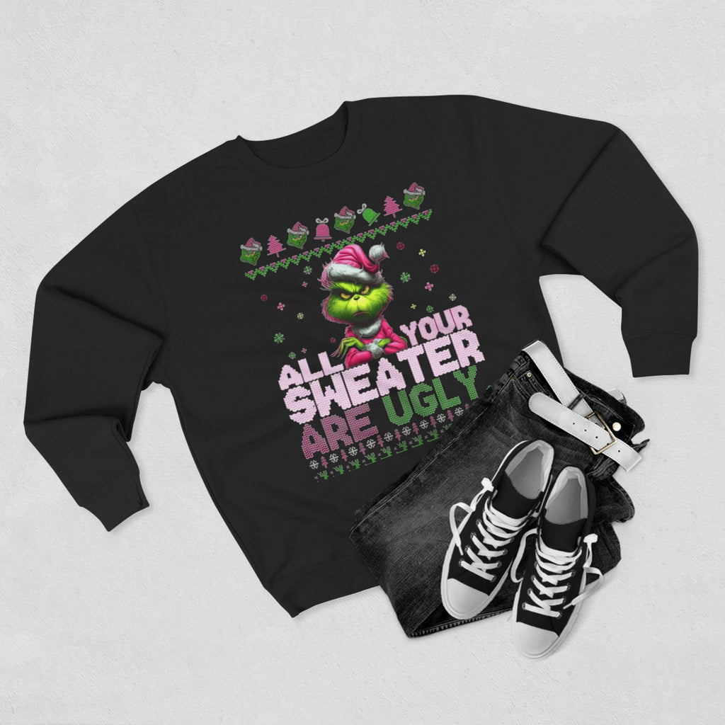 Grinch 'All Your Sweaters Are Ugly' Christmas Sweatshirt Cartoon Christmas T-shirts and Sweaters