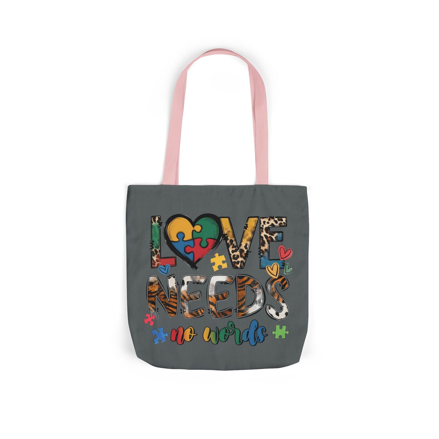 Colorful Love Needs Tote Bag