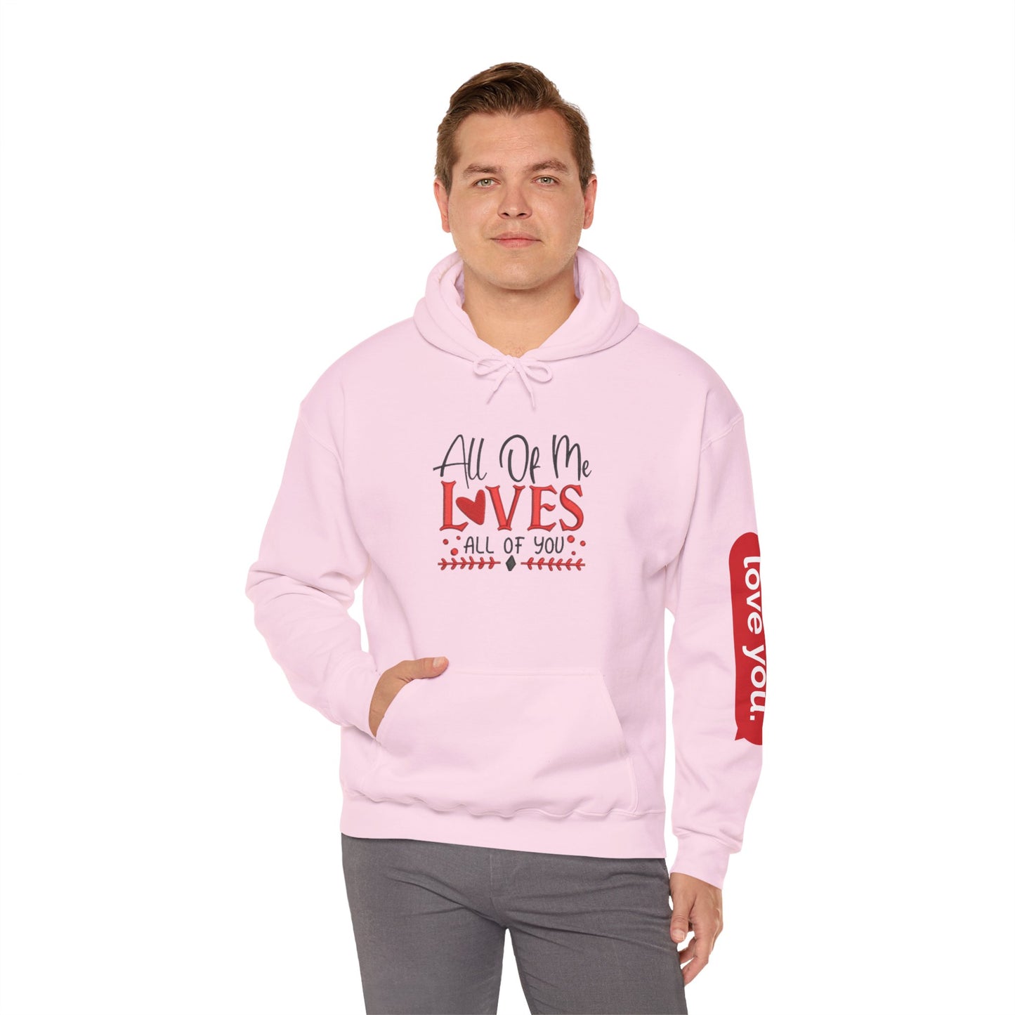 All Of Me Loves All Of You Hoodie  Romantic Valentine’s Day Pullover