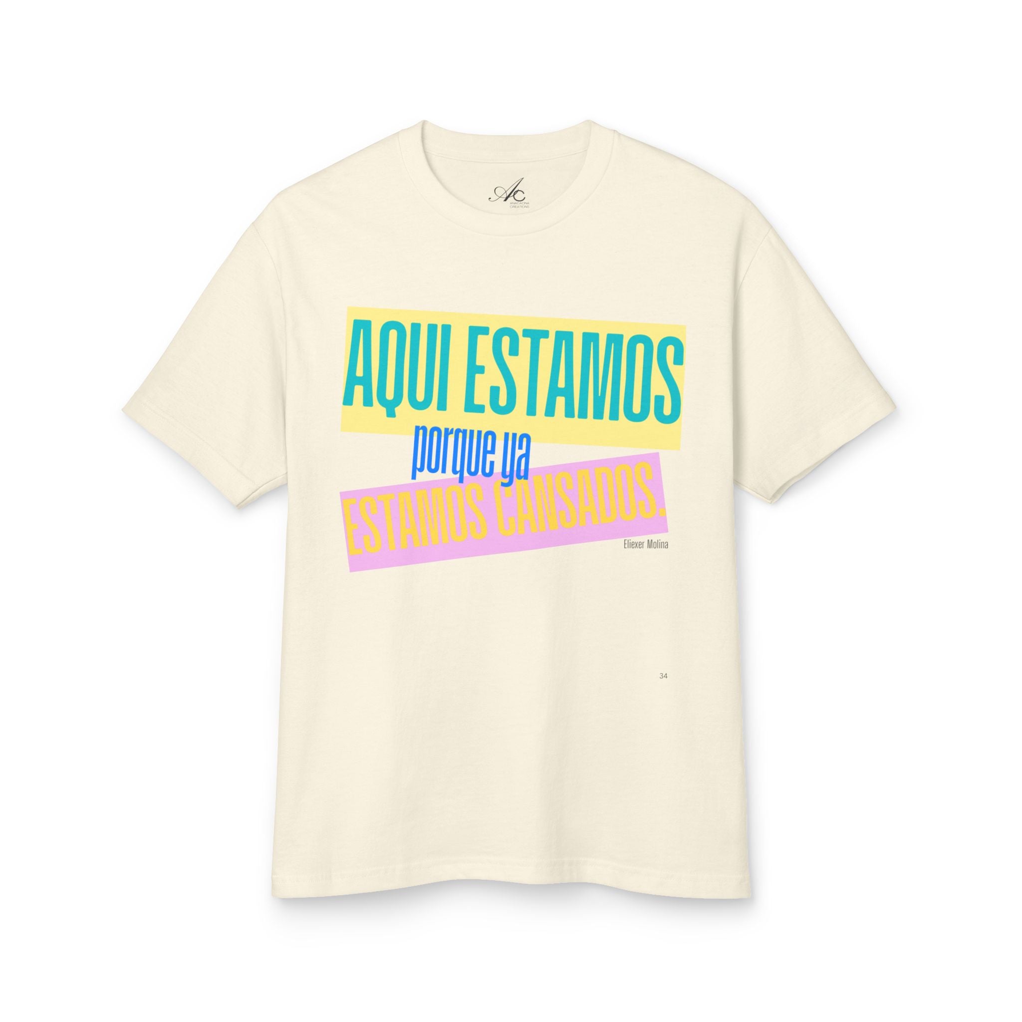 T-Shirt  "Aquí Estamos porque ya estamos cansadas" Spanish Graphic Tee