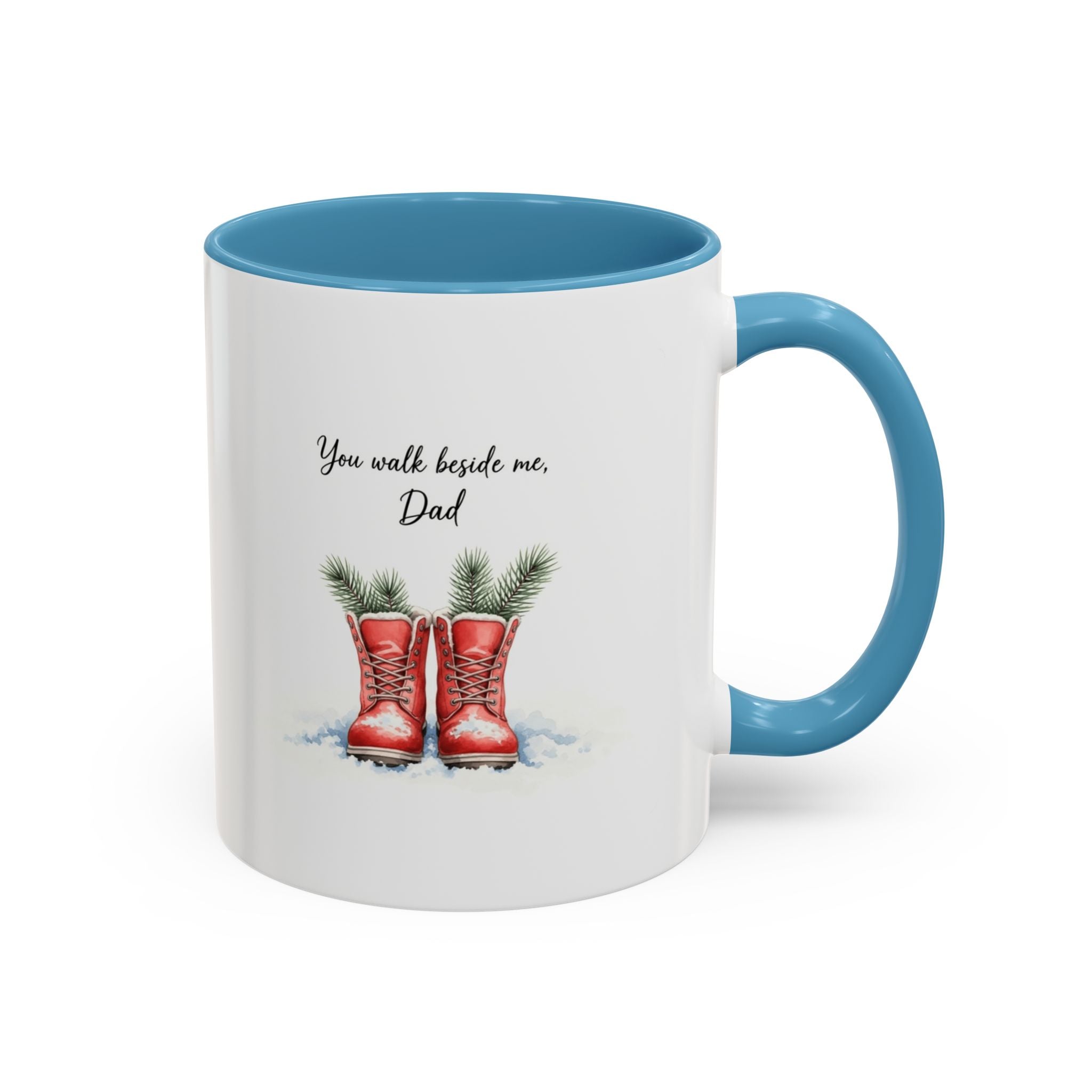 You Will Be Beside Me, Dad Coffee Mug - Festive Accent for Father's Day & Christmas Holiday Coffee Cups with Festive Quotes & Designs