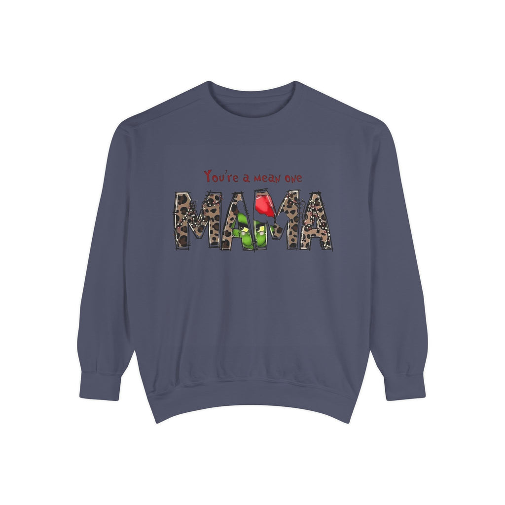 Holiday Mama Sweatshirt - You're a Mean One Design
