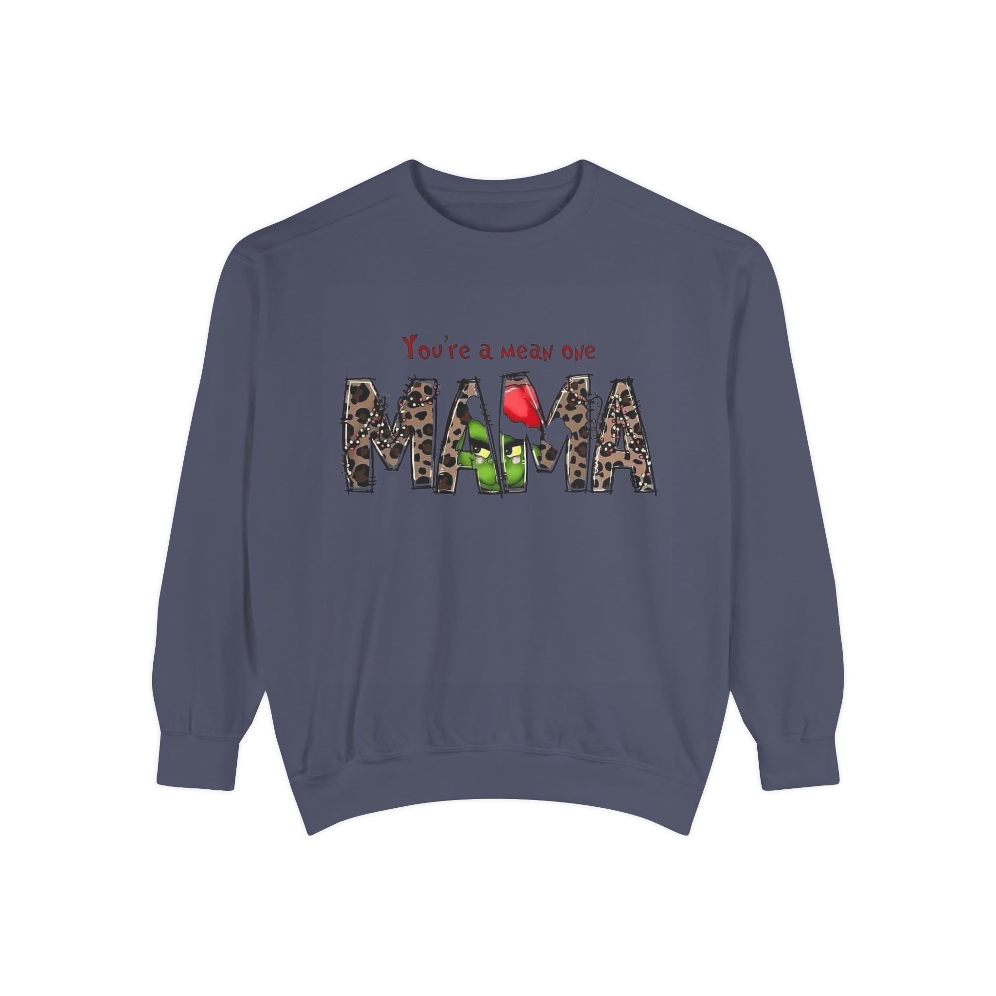 Holiday Mama Sweatshirt - You're a Mean One Design